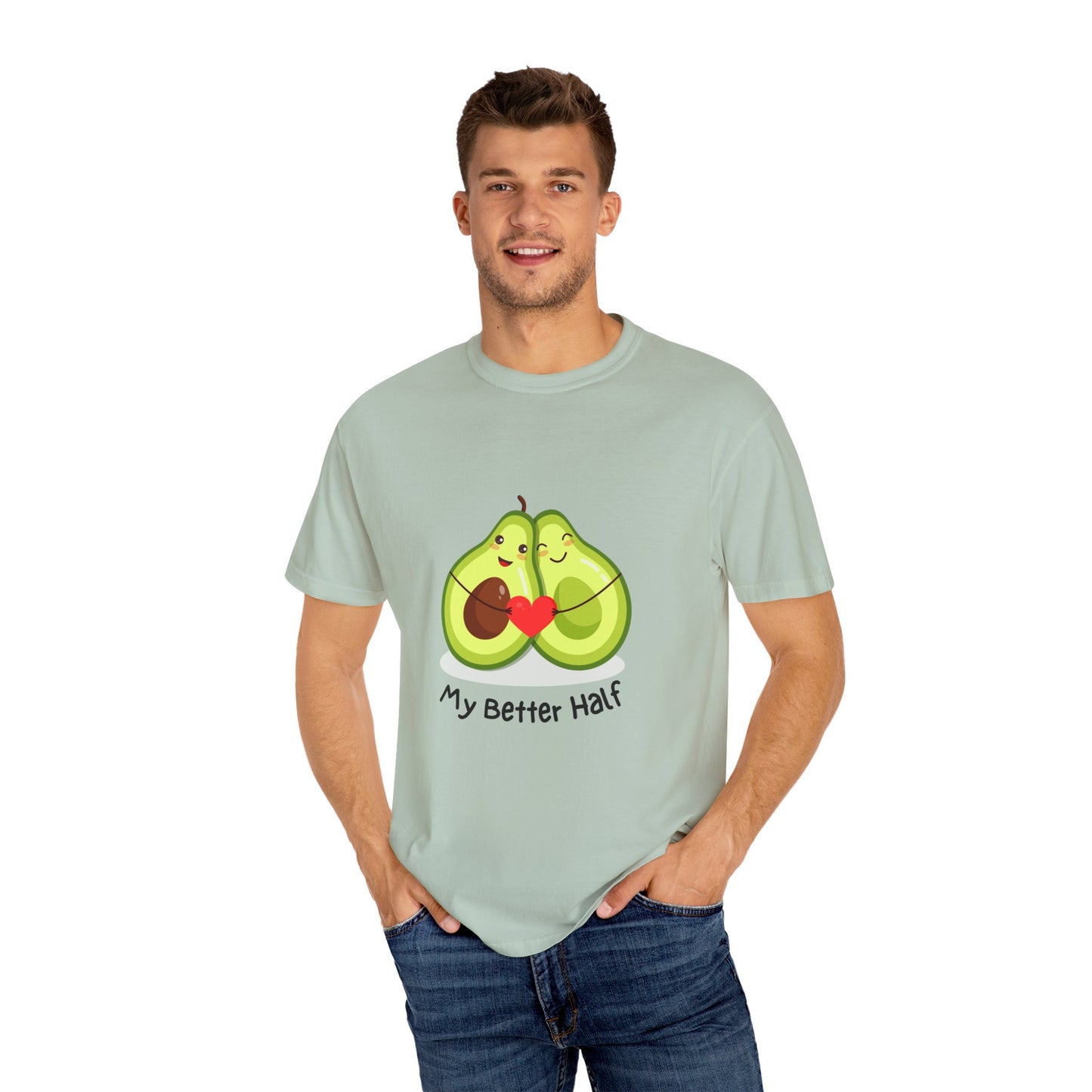 Avocado, My Better Half - Unisex Garment-Dyed T-shirt - 11360