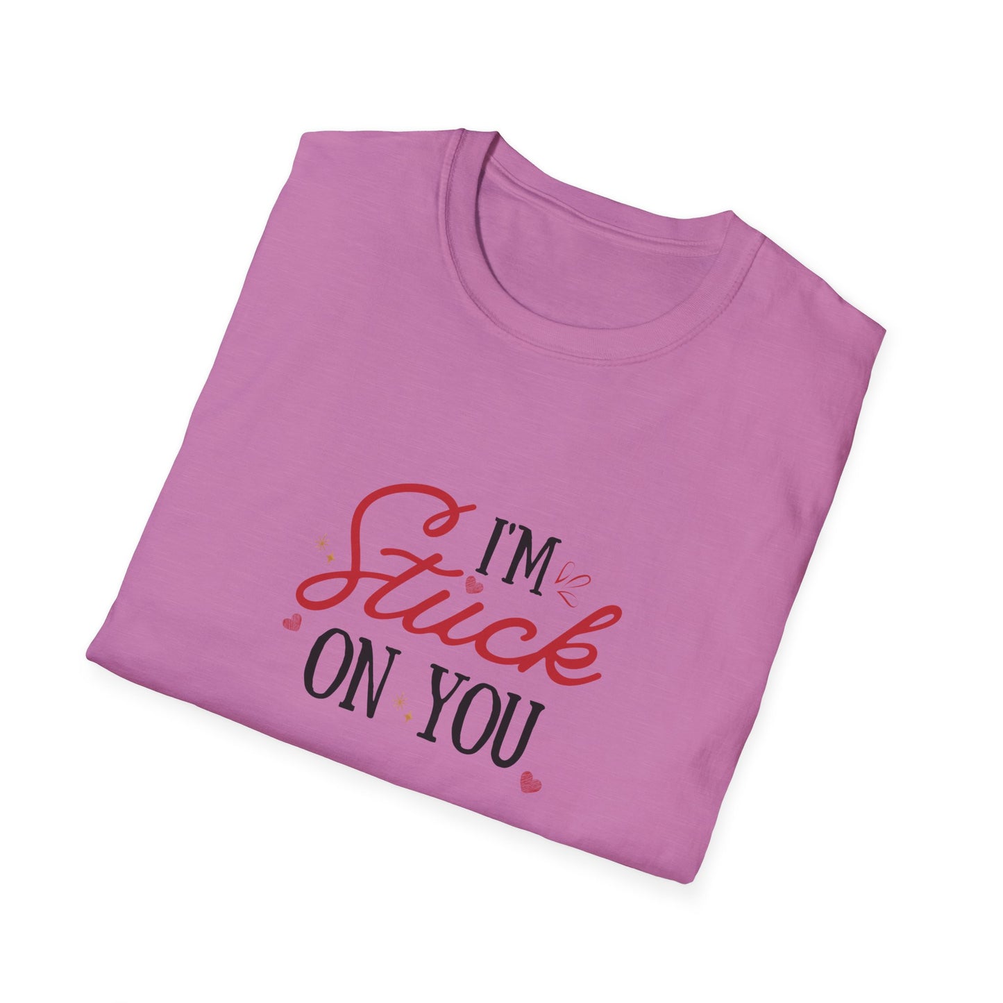 I'm Stuck On You - Unisex Softstyle T-Shirt - 11524