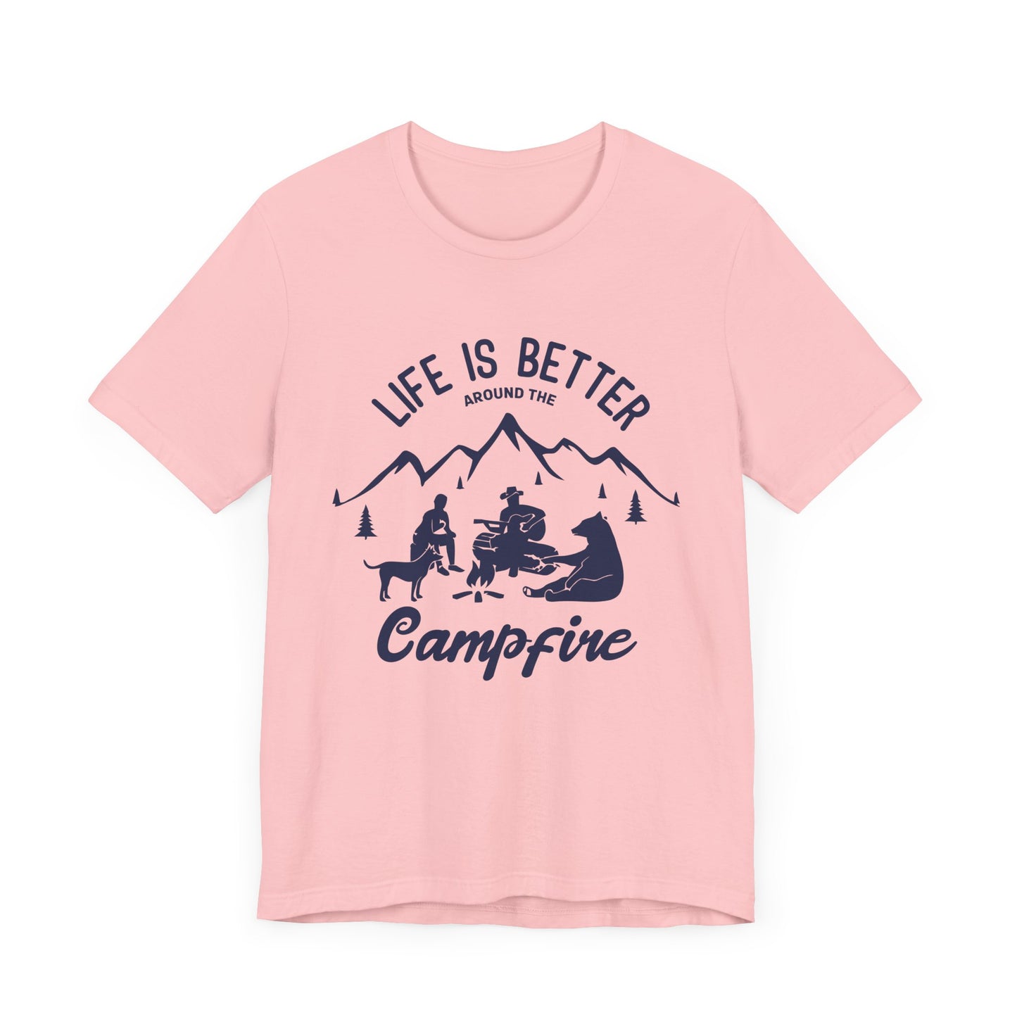 Life Is Better Around The Campfire - Unisex Jersey Short Sleeve Tee - 12603