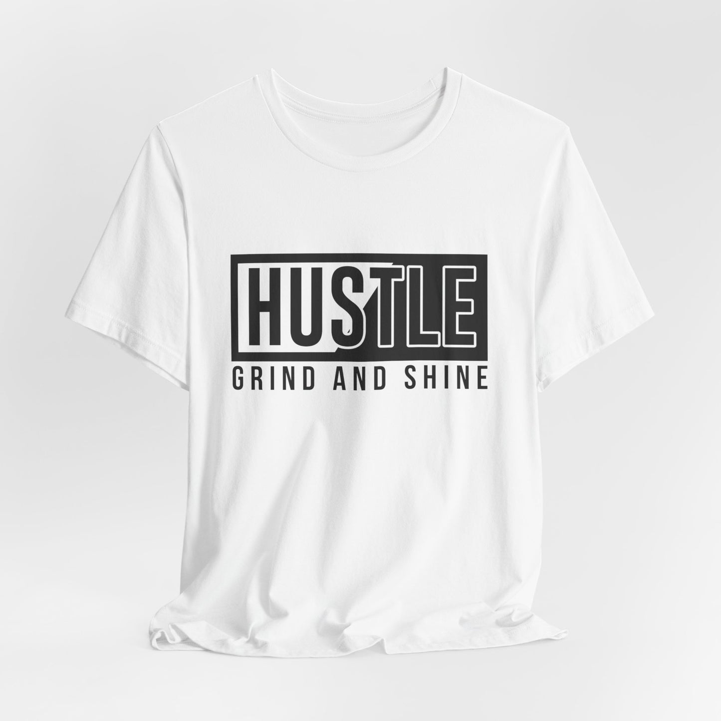 Motivational: Hustle, Grind & Shine - Unisex Jersey Short Sleeve Tee