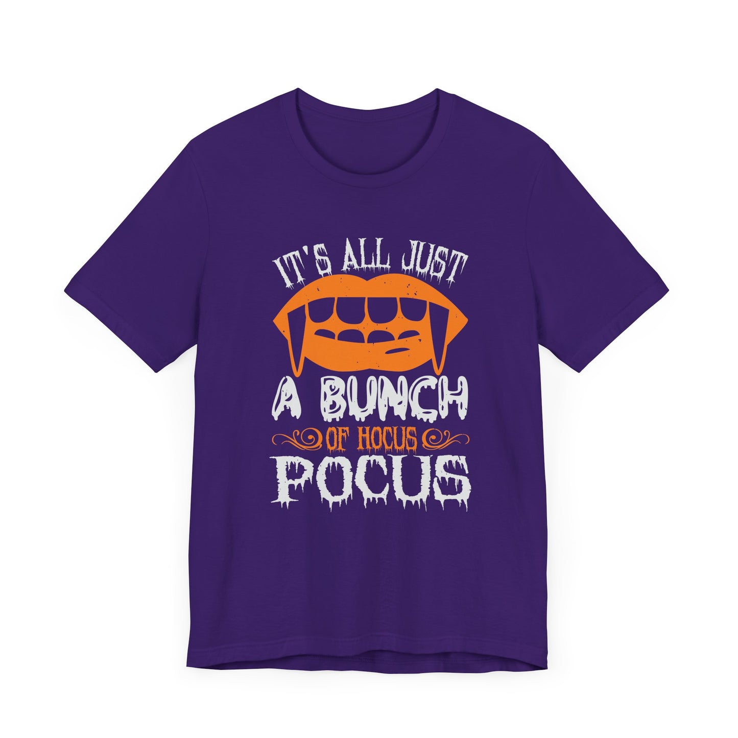 It’s All Just a Bunch of Hocus Pocus - Unisex Jersey Short Sleeve Tee - 12473