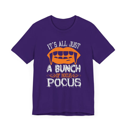 It’s All Just a Bunch of Hocus Pocus - Unisex Jersey Short Sleeve Tee - 12473