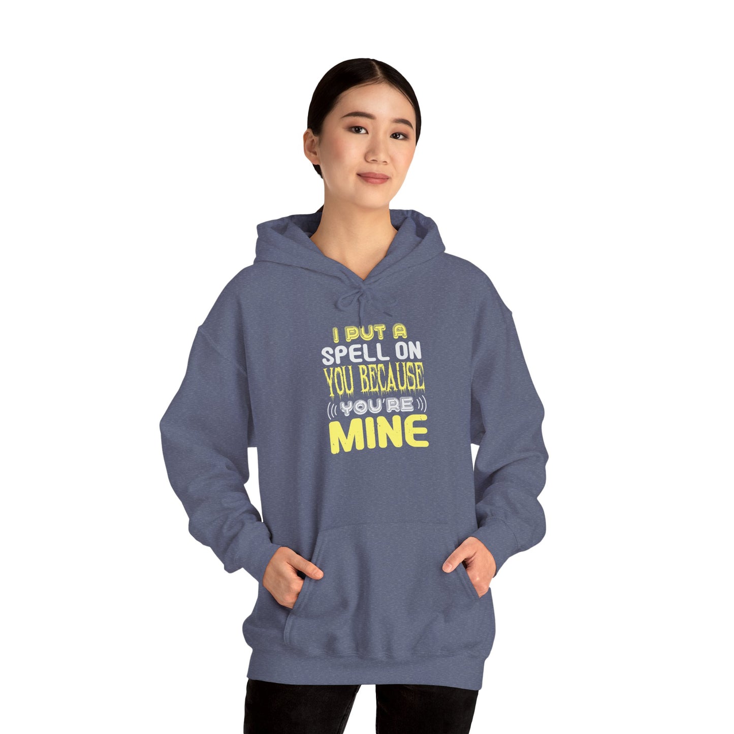 I Put a Spell on You Because You're Mine - Unisex Heavy Blend™ Hooded Sweatshirt - 13758