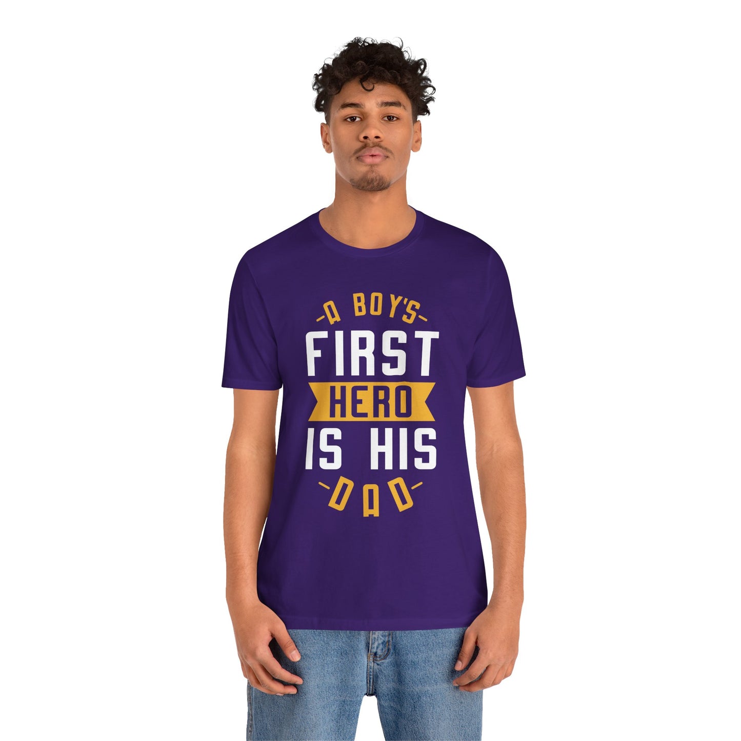 A Boy's First Hero Is His Dad - Unisex Jersey Short Sleeve Tee - 13768