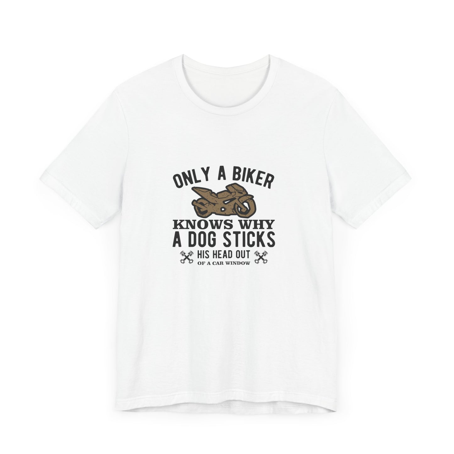 Only A Biker Knows Why - Unisex Jersey Short Sleeve Tee