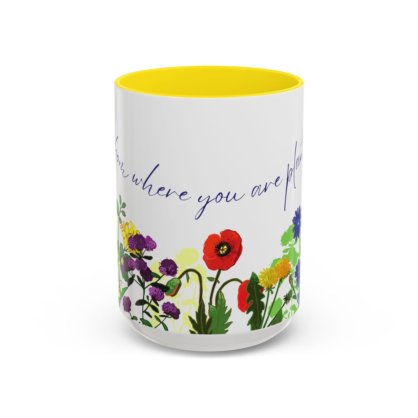Bloom Where You Are Planted - Accent Coffee Mug (11, 15oz) - 10895