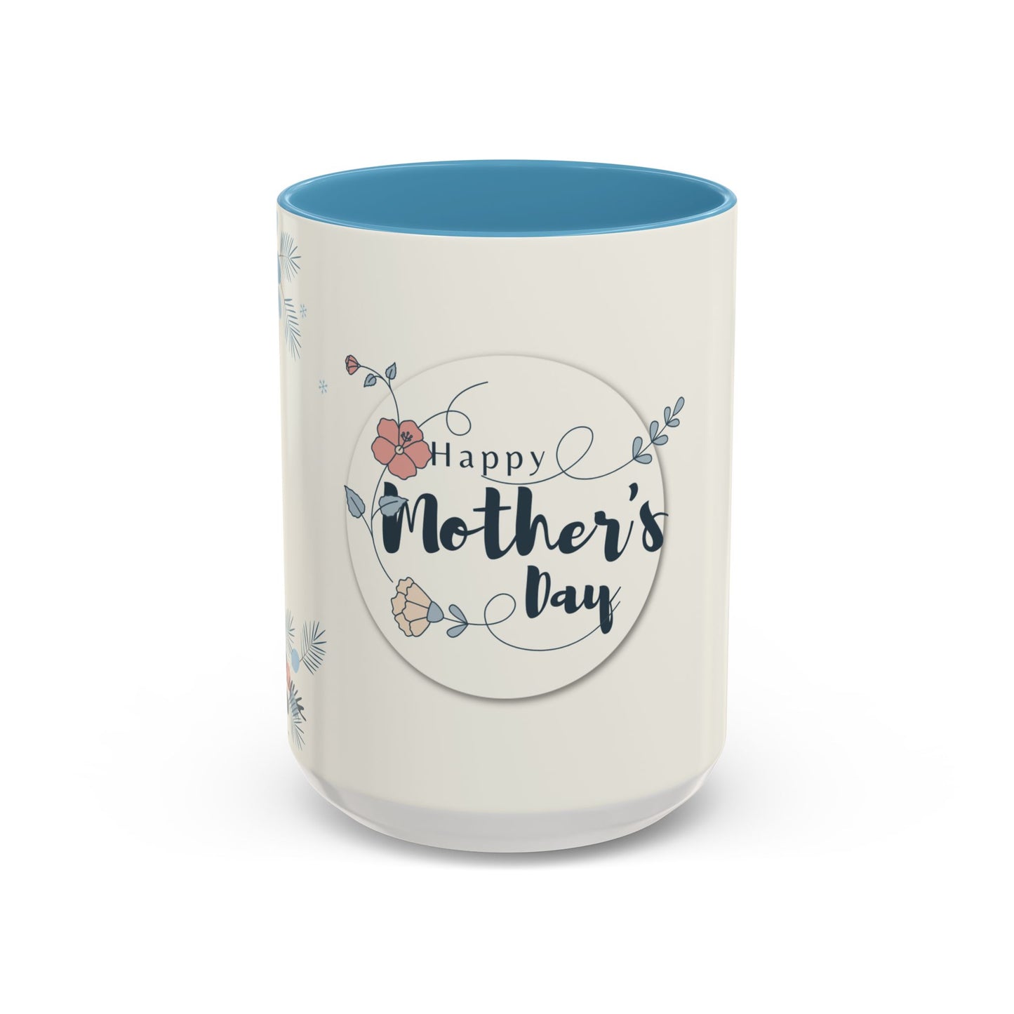 Happy Mother’s Day - Accent Coffee Mug (11, 15oz) - 11758