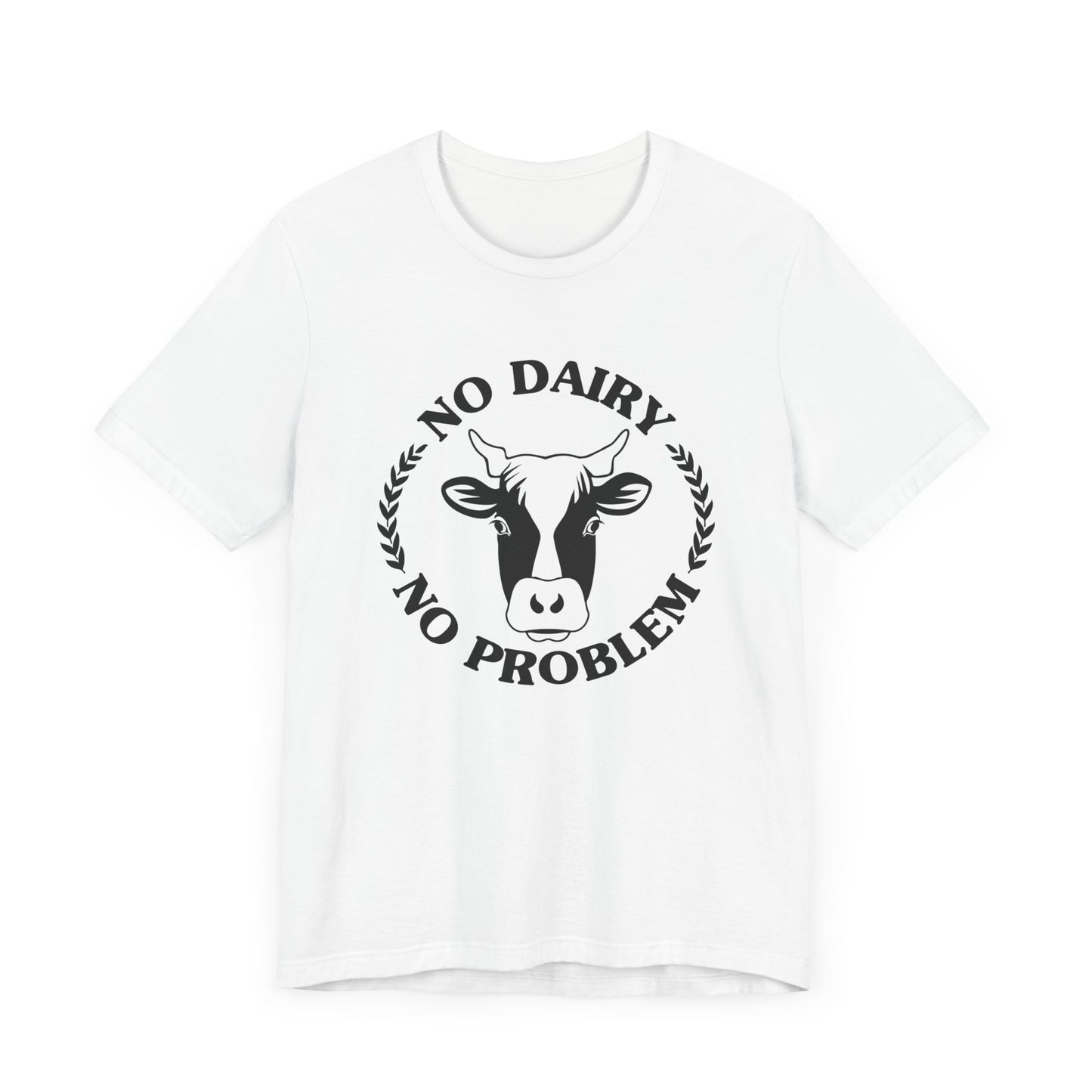 Vegan: No Diary No Problem - Unisex Jersey Short Sleeve Tee