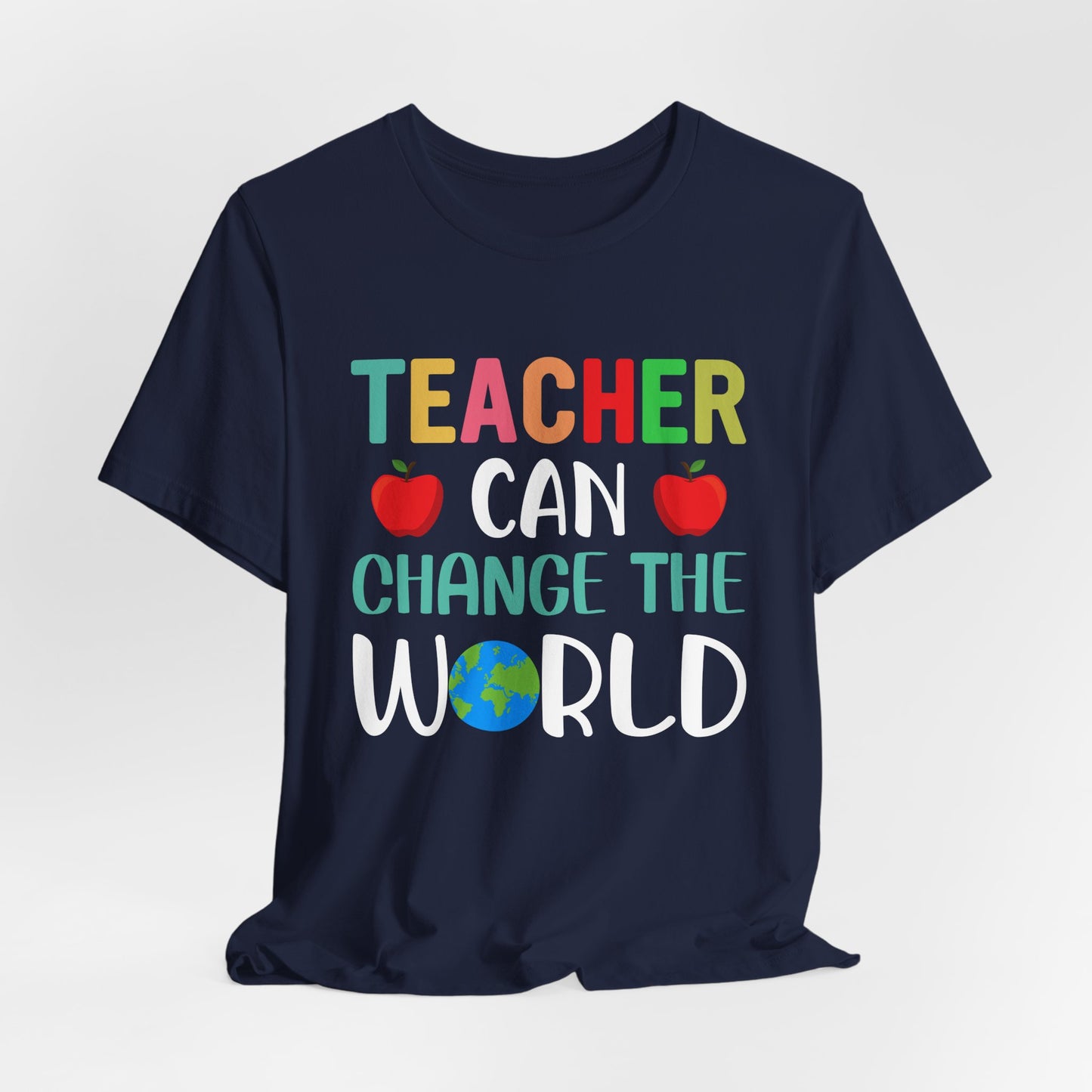 Teacher Can Change The World - Unisex Jersey Short Sleeve Tee - 13474