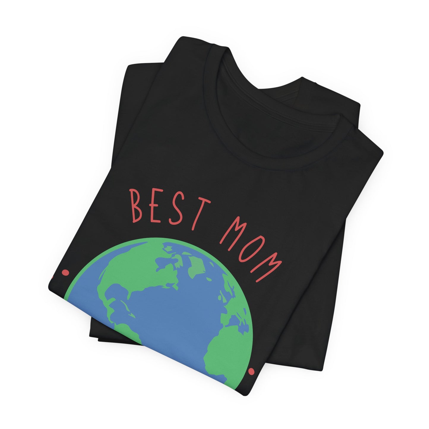 Best Mom On The Planet - Unisex Jersey Short Sleeve Tee - 12983
