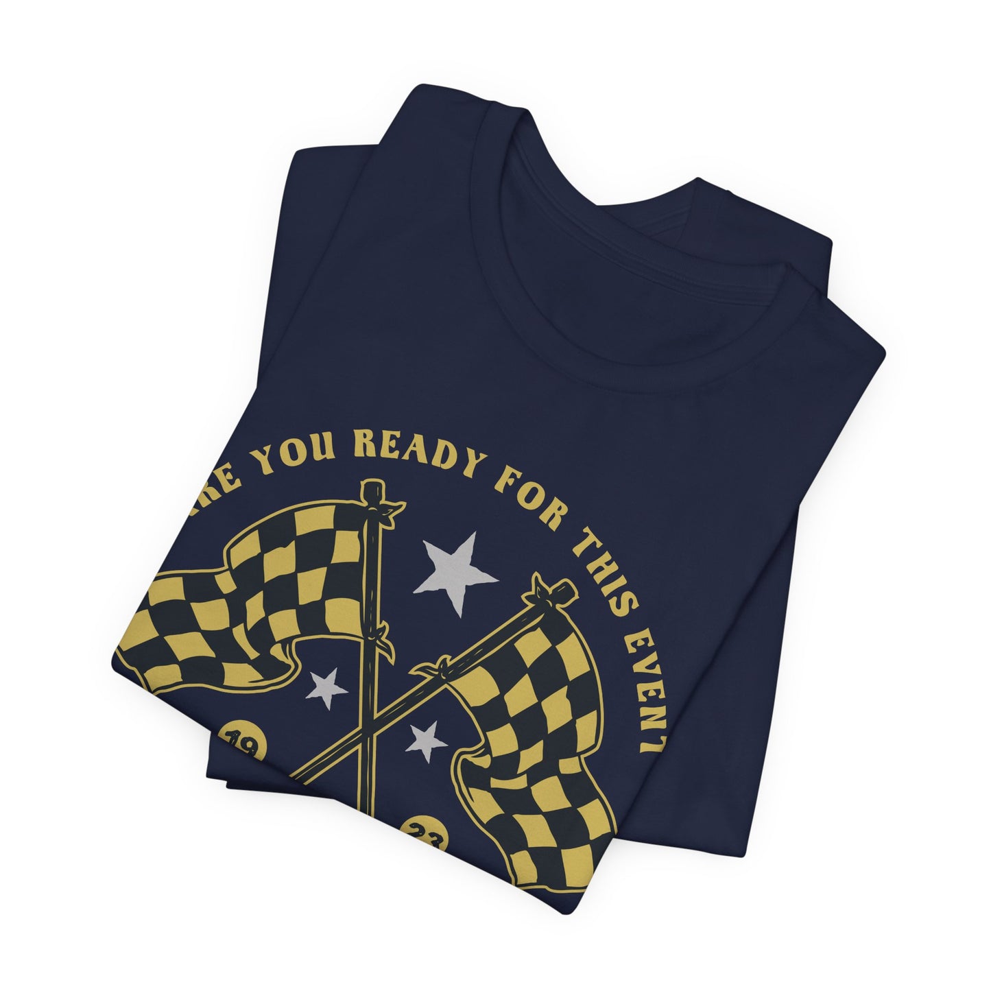 Are You Ready For This Event? Speed Way - Unisex Jersey Short Sleeve Tee