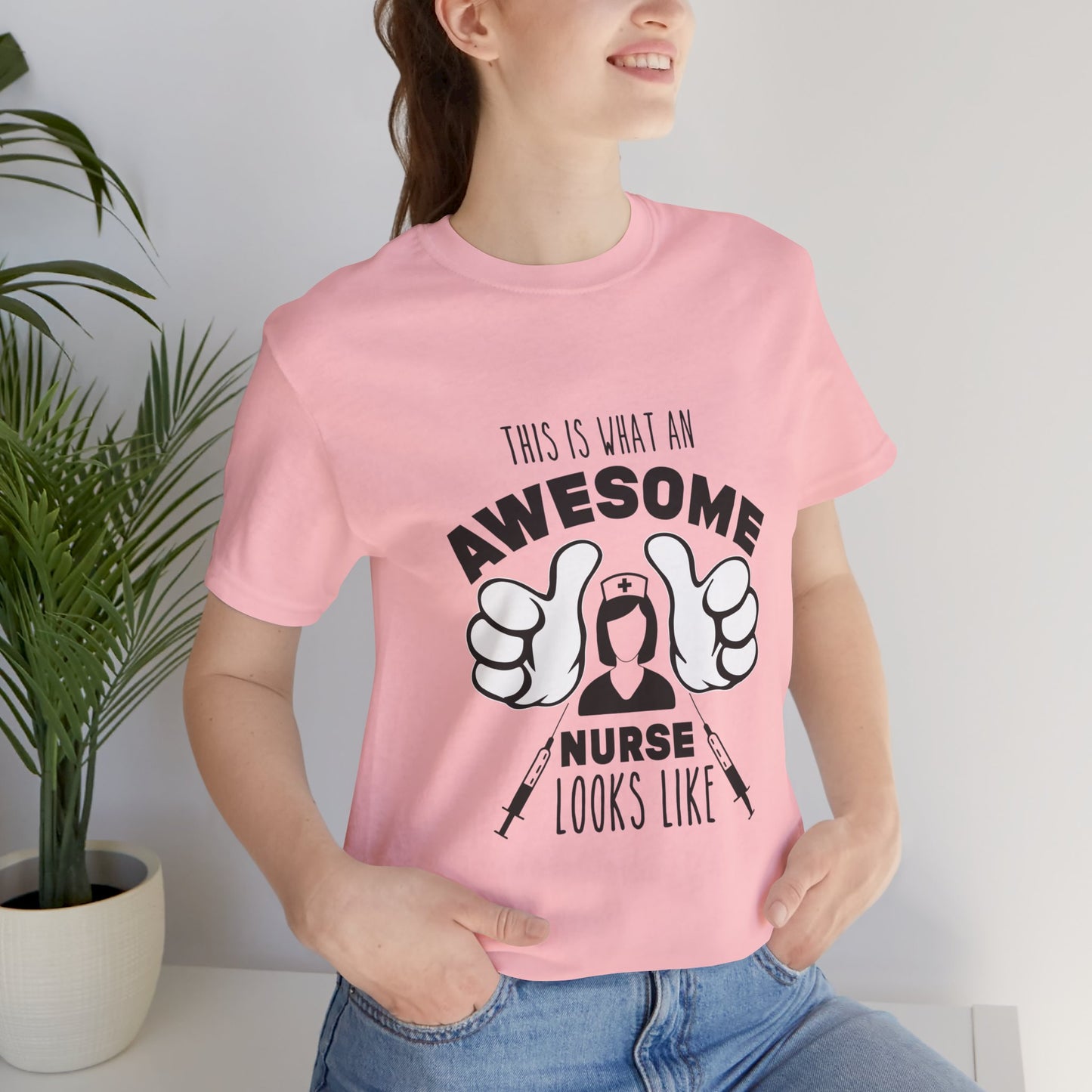 This Is What An Awesome Nurse Looks Like - Unisex Jersey Short Sleeve Tee