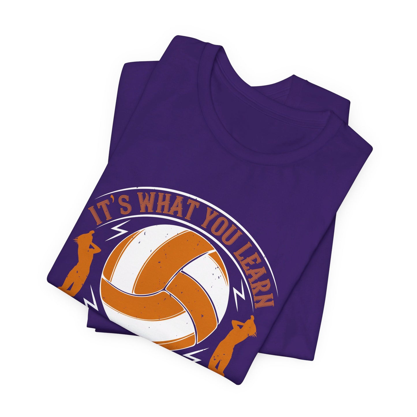 Volleyball: It’s What You Learn After You Know It All That Counts - Unisex Jersey Short Sleeve Tee