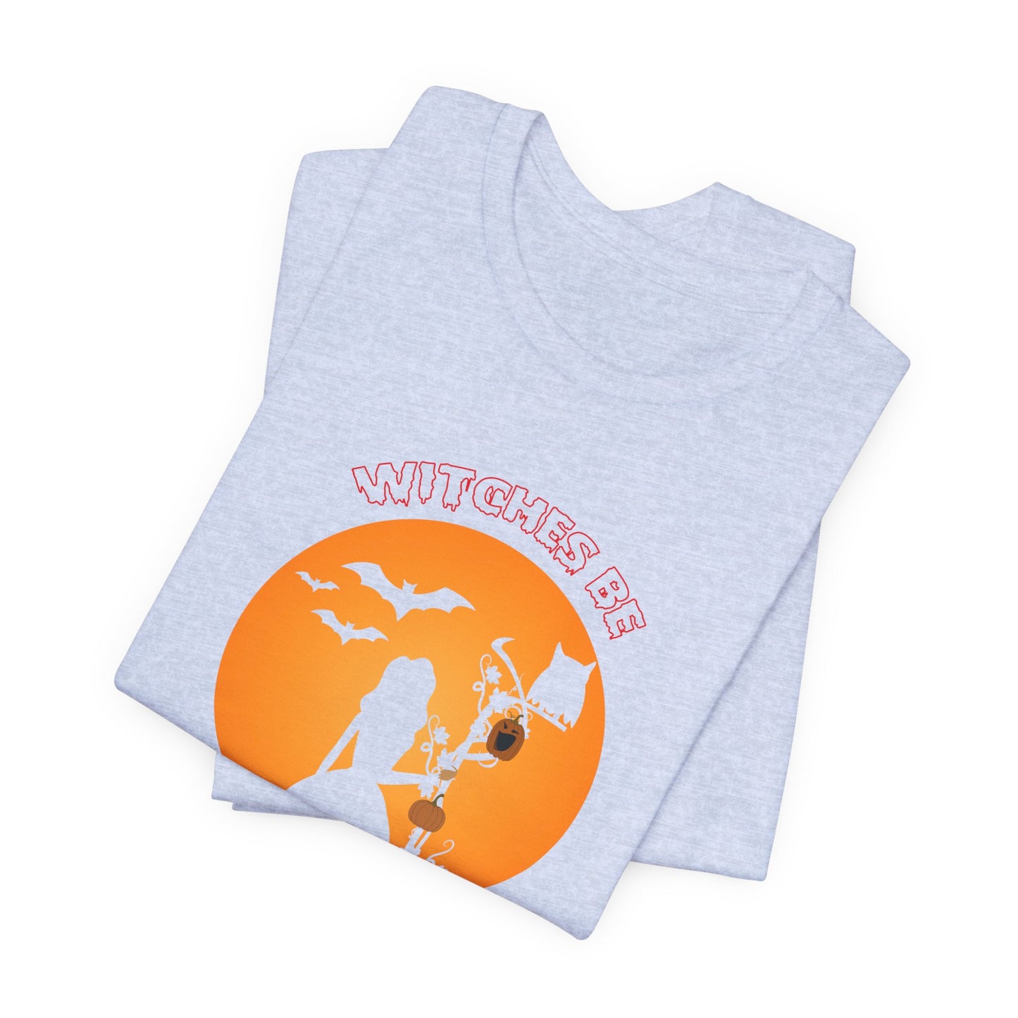 Witches Be Trippin - Unisex Jersey Short Sleeve Tee - 12361