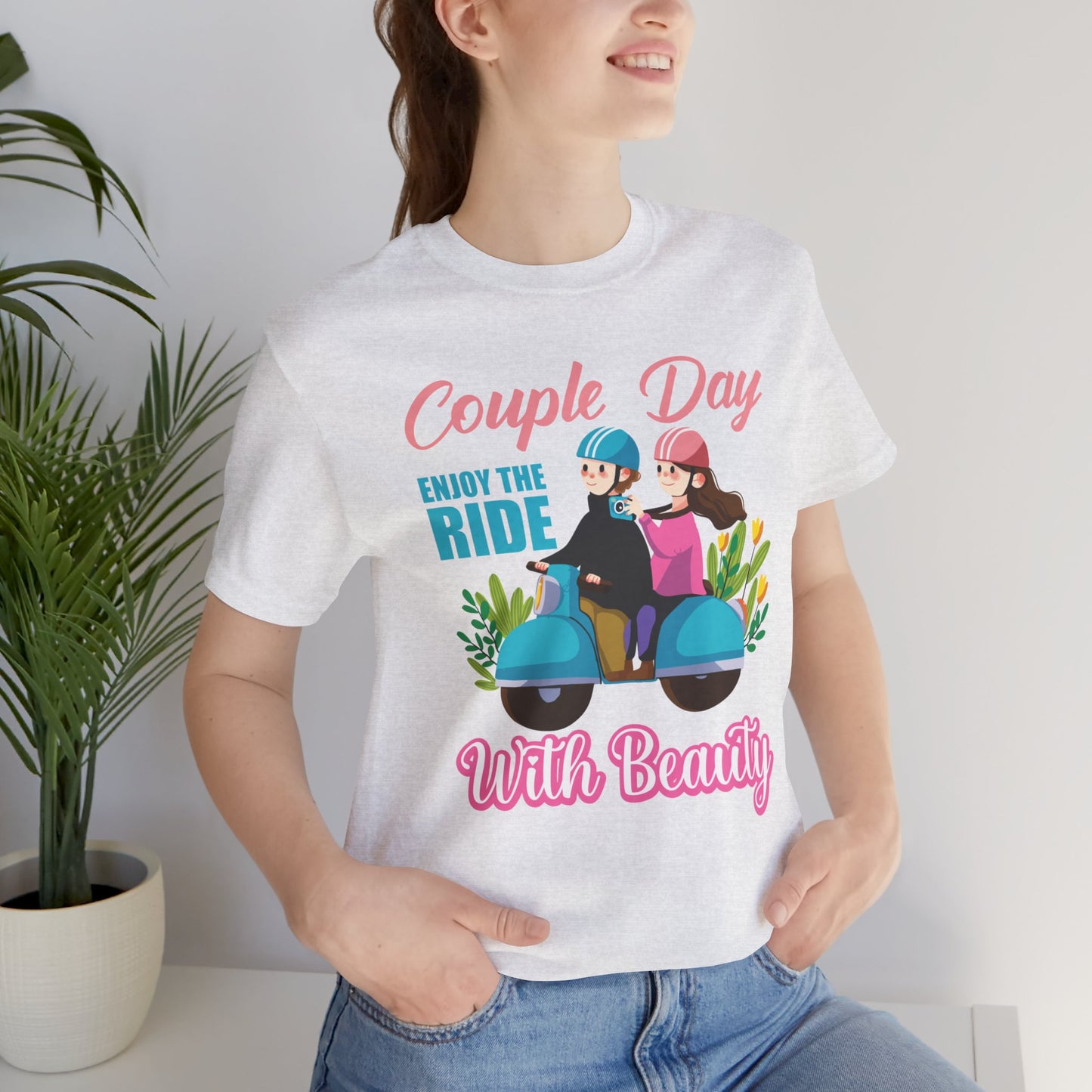 Couple Day, Enjoy The Ride With Beauty  - Unisex Jersey Short Sleeve Tee