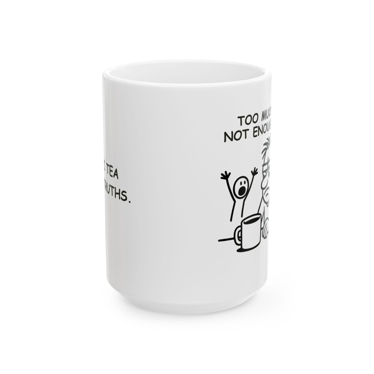 “Too much bro, not enough brew.” Ceramic Mug - 12893