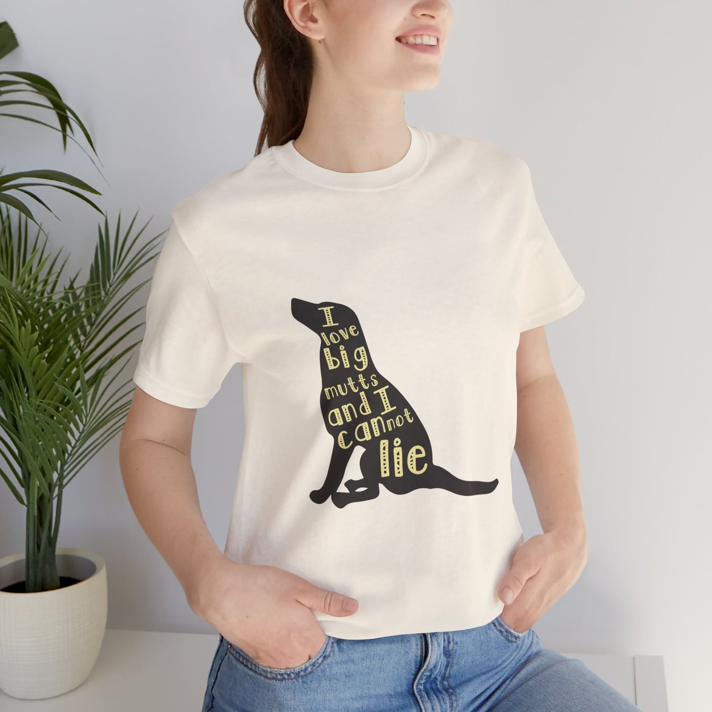 I Love Big Mutts and I Cannot Lie - Unisex Jersey Short Sleeve Tee