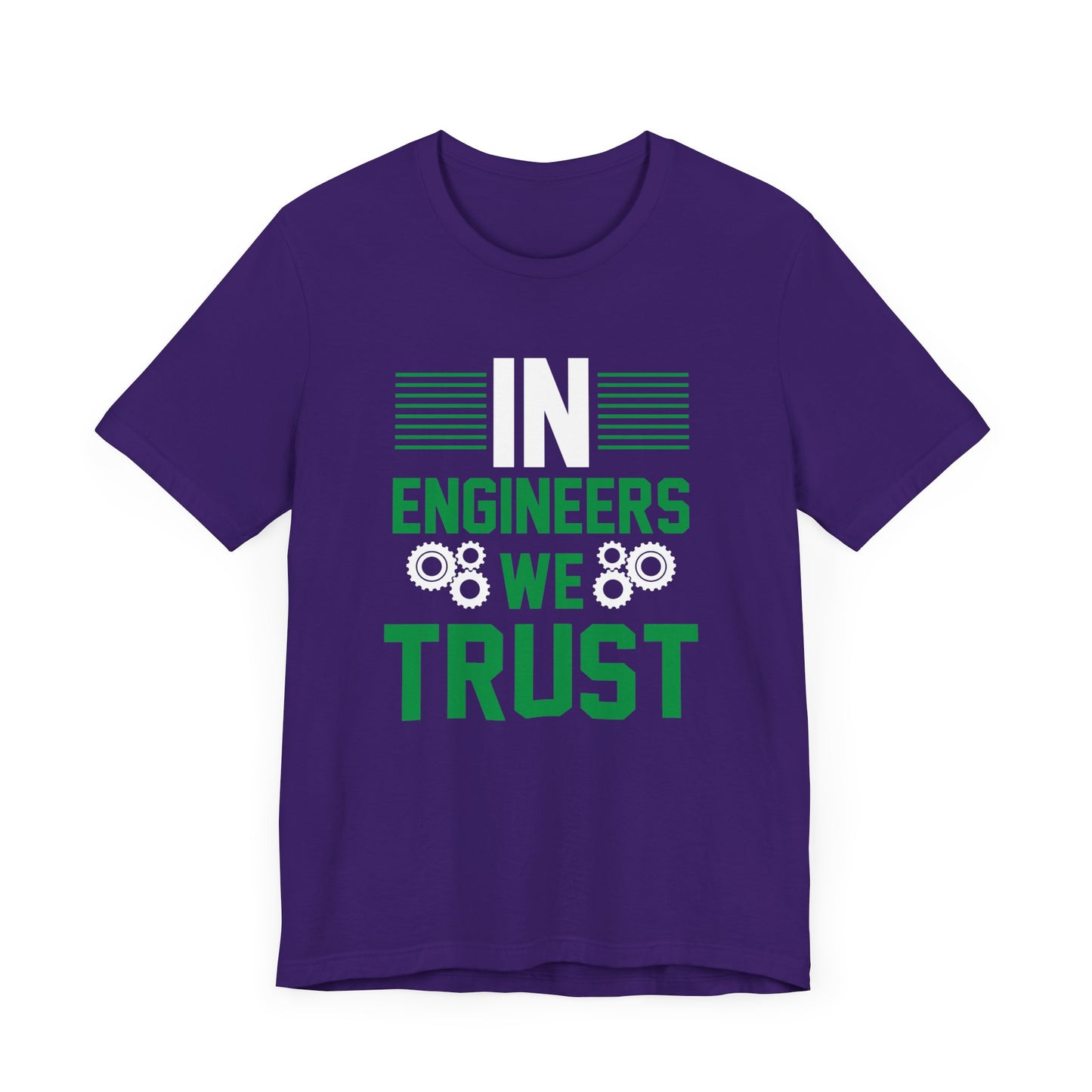 In Engineers We Trust - Unisex Jersey Short Sleeve Tee