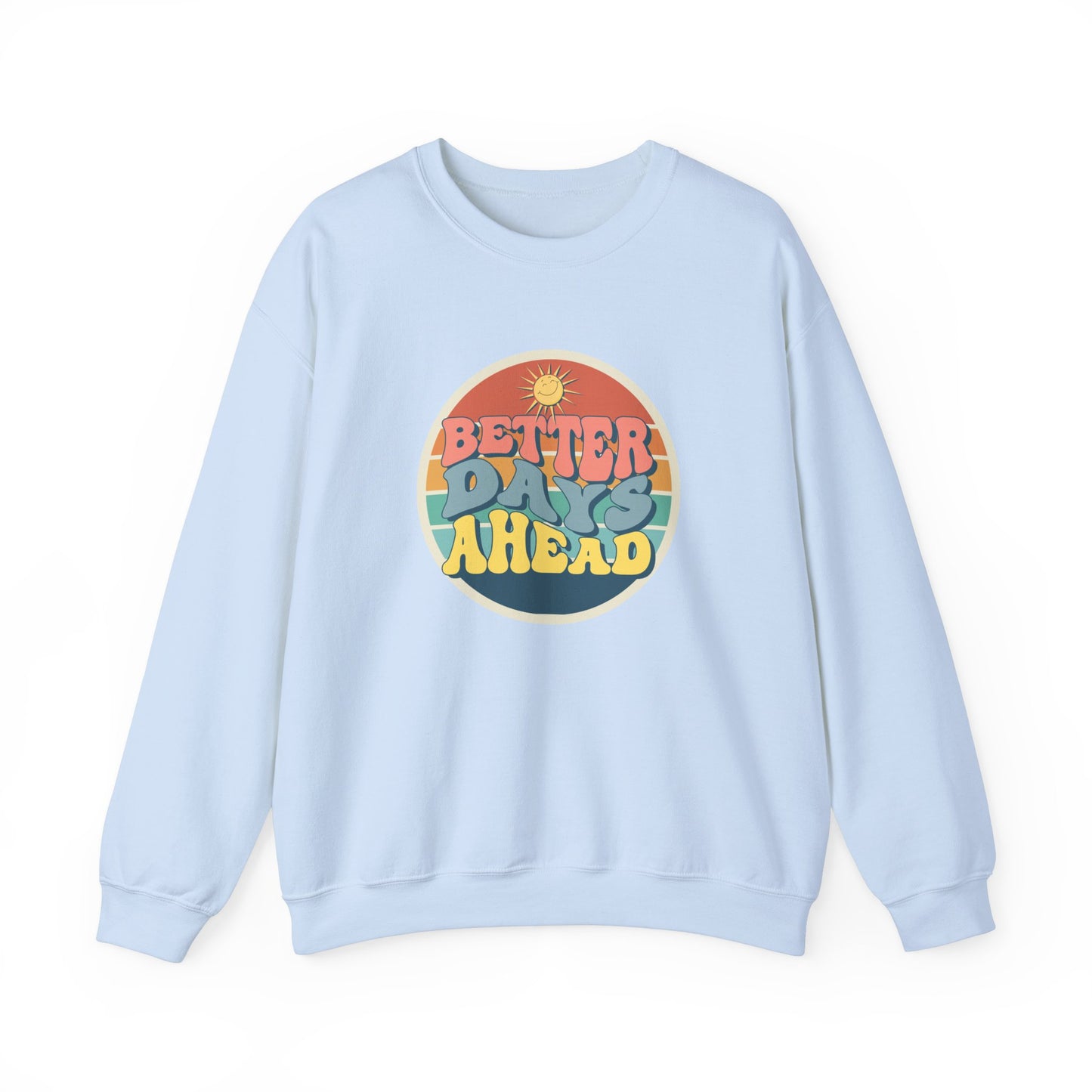 Better Day Ahead - Unisex Heavy Blend™ Crewneck Sweatshirt - 11660
