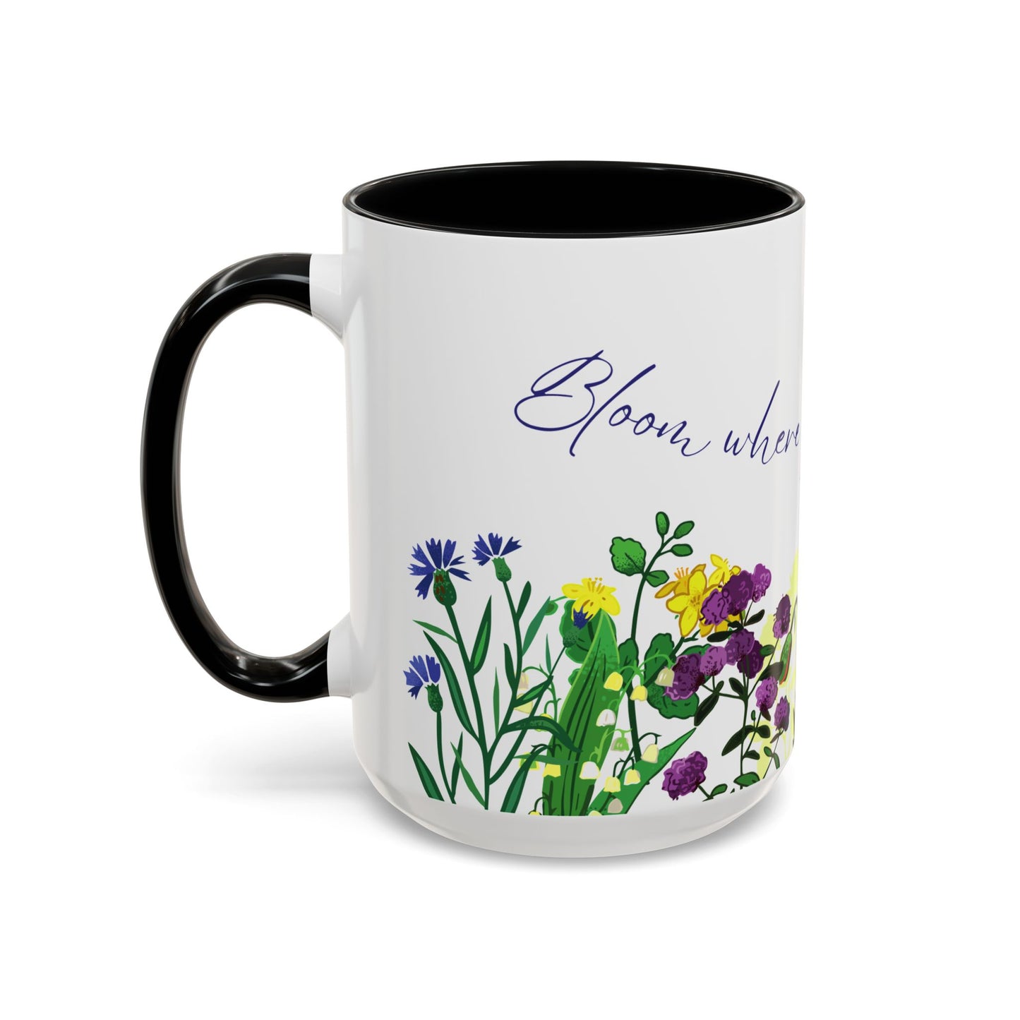 Bloom Where You Are Planted - Accent Coffee Mug (11, 15oz) - 10895