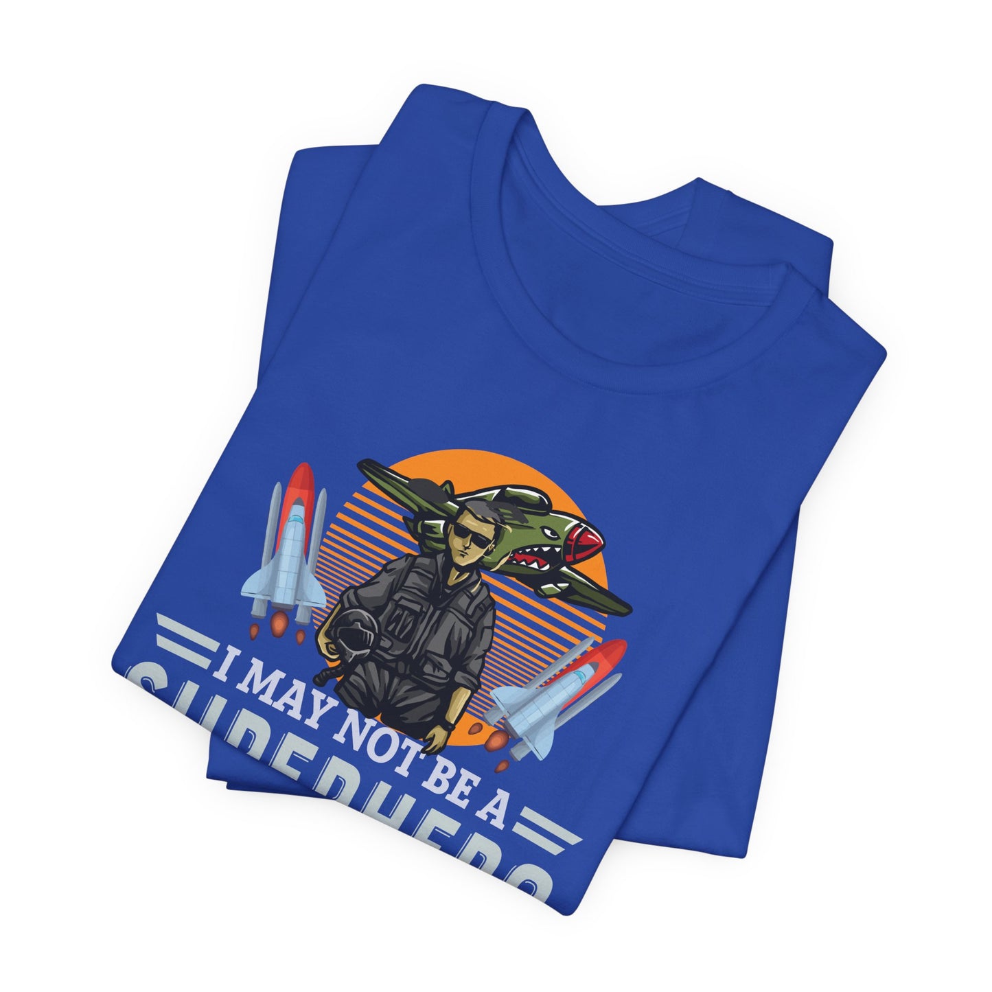I May Not A Superhero, But I'm An Aerospace Engineer, So Close Enough Jersey Short Sleeve Tee - 13588