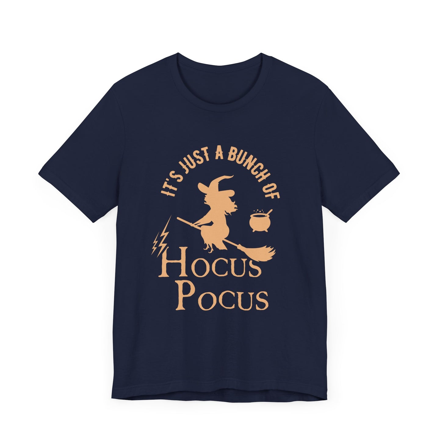 Halloween: It's Just A Bunch Of Hocus Focus - Unisex Jersey Short Sleeve Tee - 12925