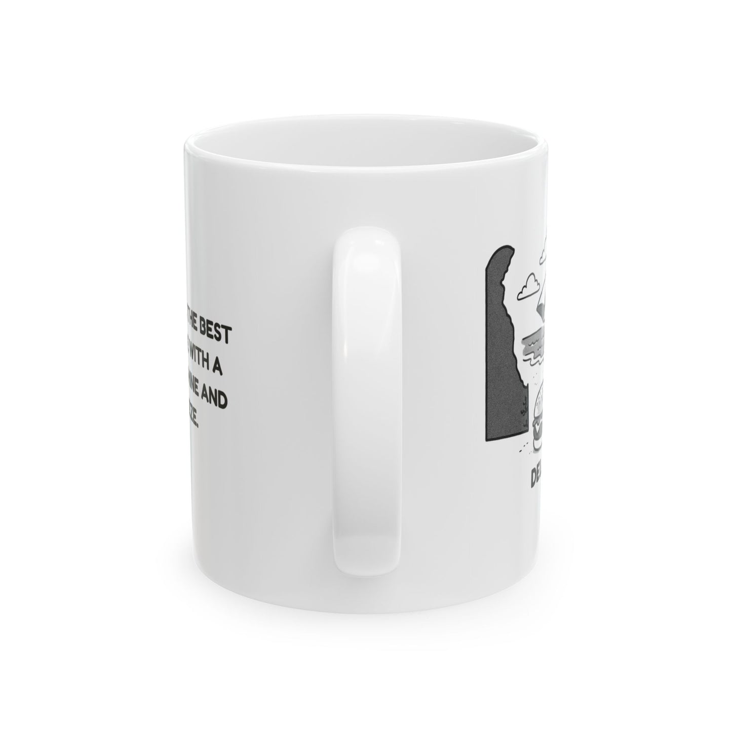 "In Delaware, the best things come with a side of sunshine and sea breeze." Ceramic Mug - 14166
