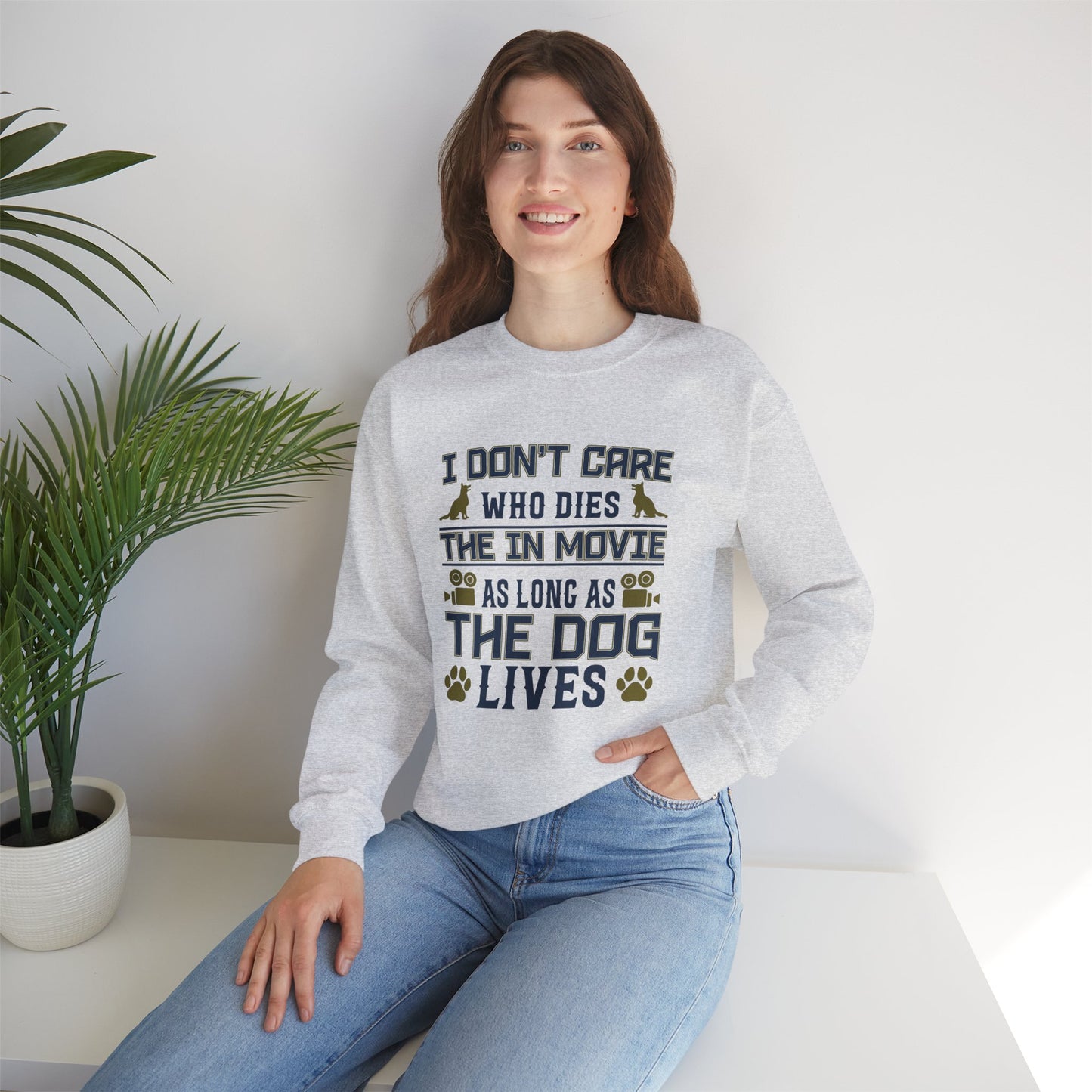 I Don't Care Who Dies In The Movie As Long As The Dog Lives - Unisex Heavy Blend™ Crewneck Sweatshirt