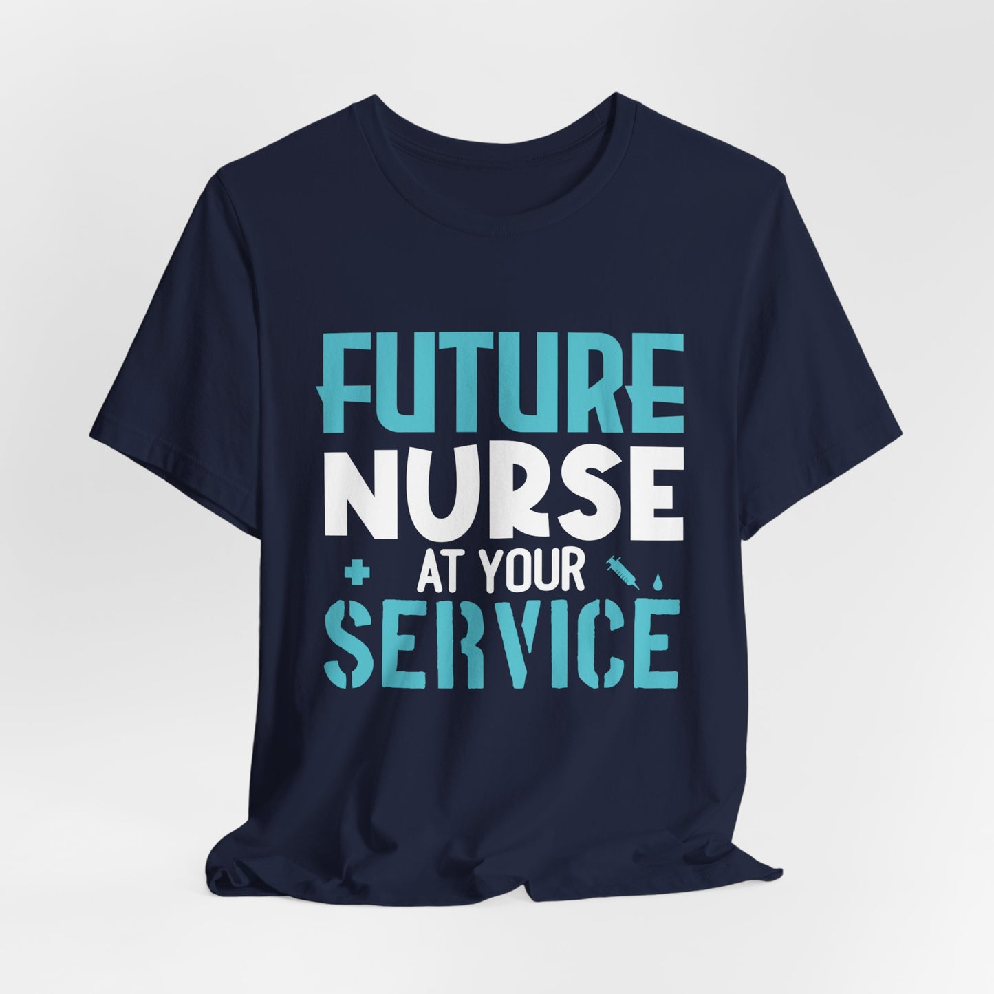 Future Nurse, At Your Service - Unisex Jersey Short Sleeve Tee