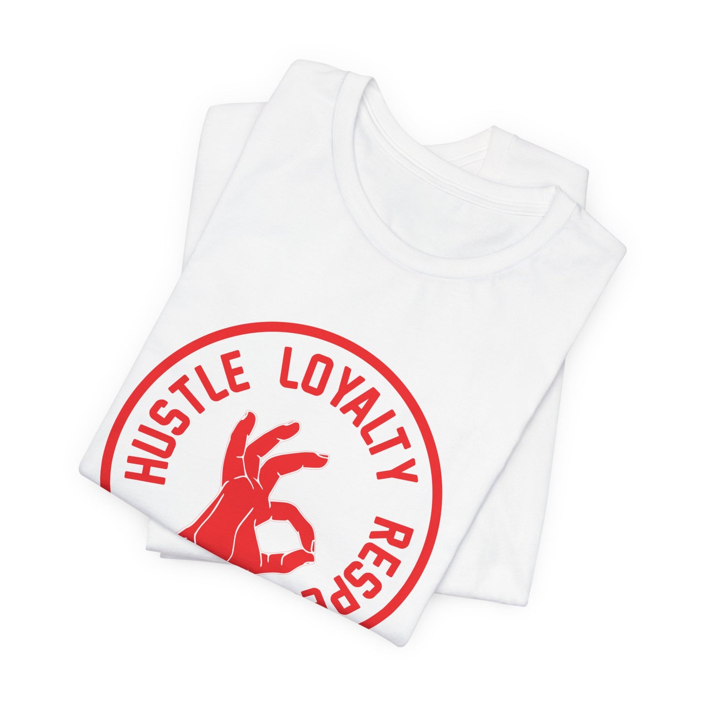 Motivational: Hustle Loyalty Respect - Unisex Jersey Short Sleeve Tee