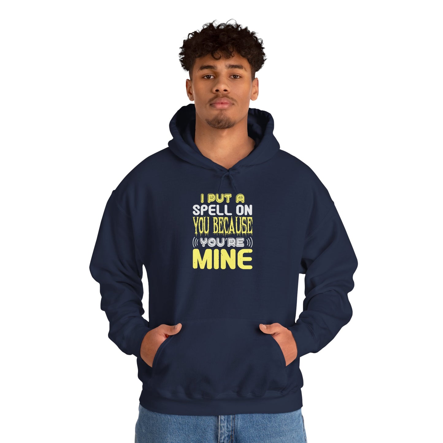 I Put a Spell on You Because You're Mine - Unisex Heavy Blend™ Hooded Sweatshirt - 13758
