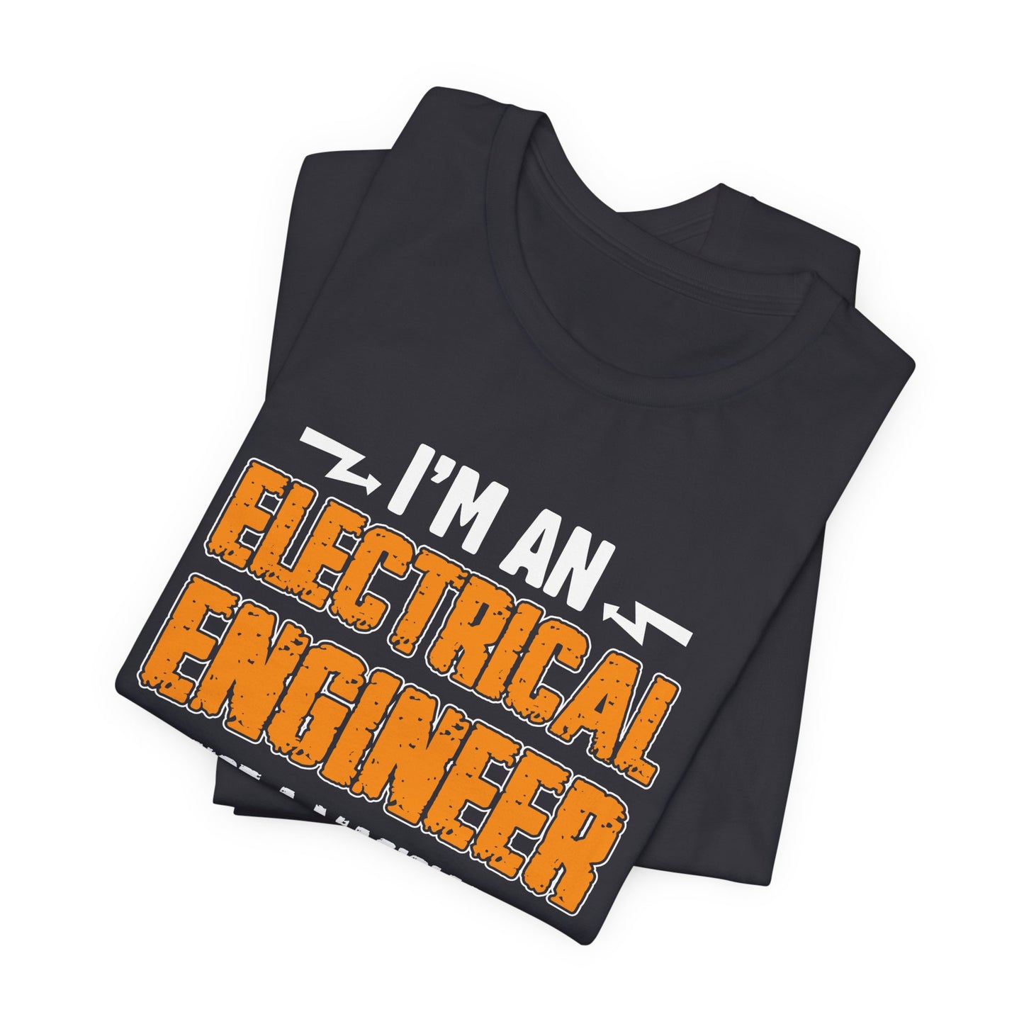 I'm An Electrical Engineer, Not An Magician...But I Can See why You Might Be Confused - Unisex Jersey Short Sleeve Tee