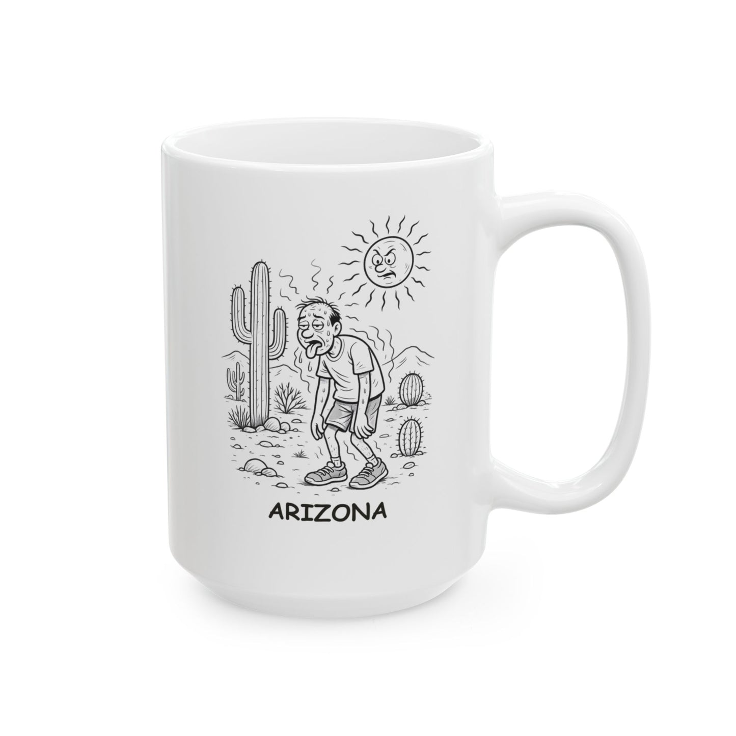 "Arizona: We don’t do winter—we do summer year-round." Ceramic Mug - 13228