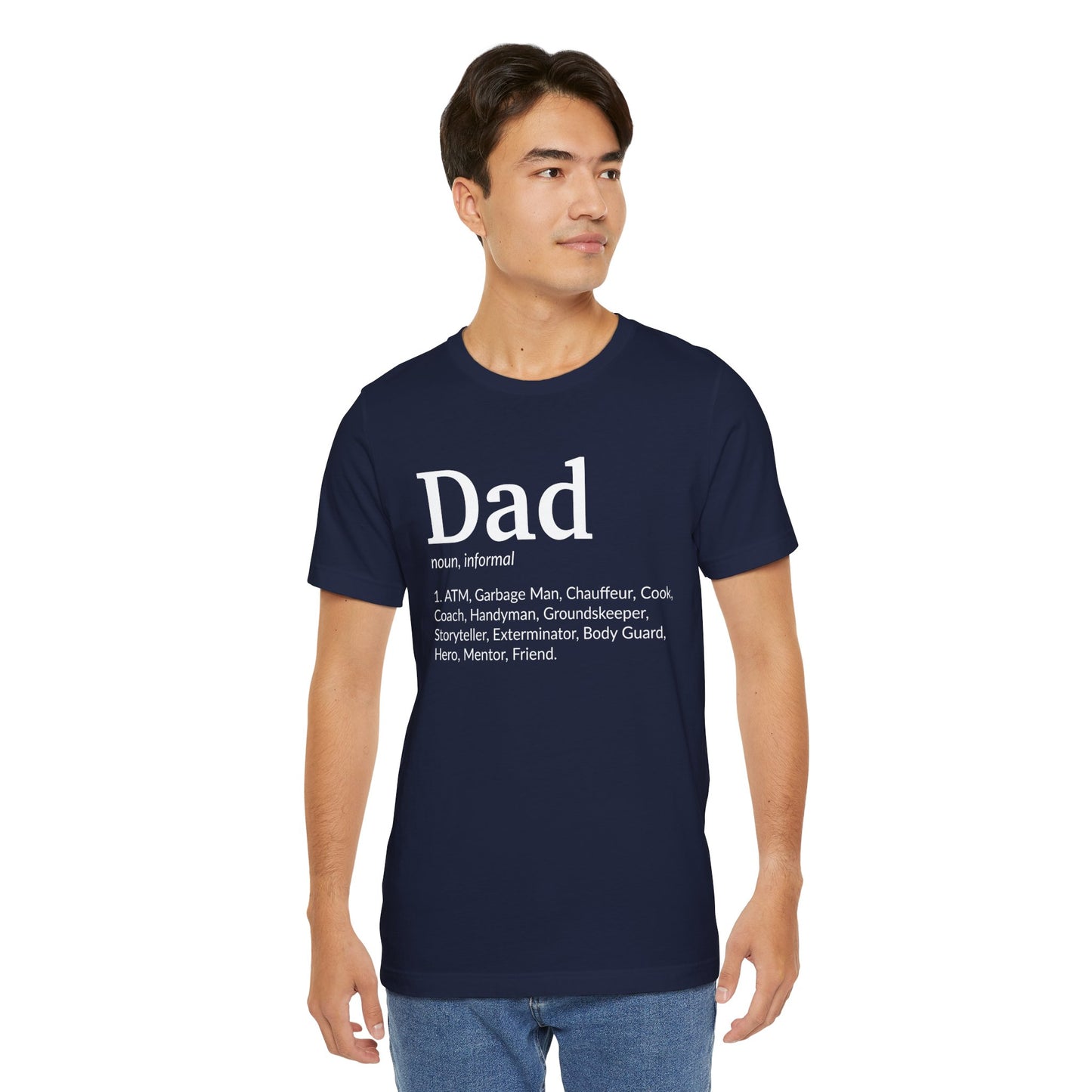 Dad, Noun, Informal - Unisex Jersey Short Sleeve Tee