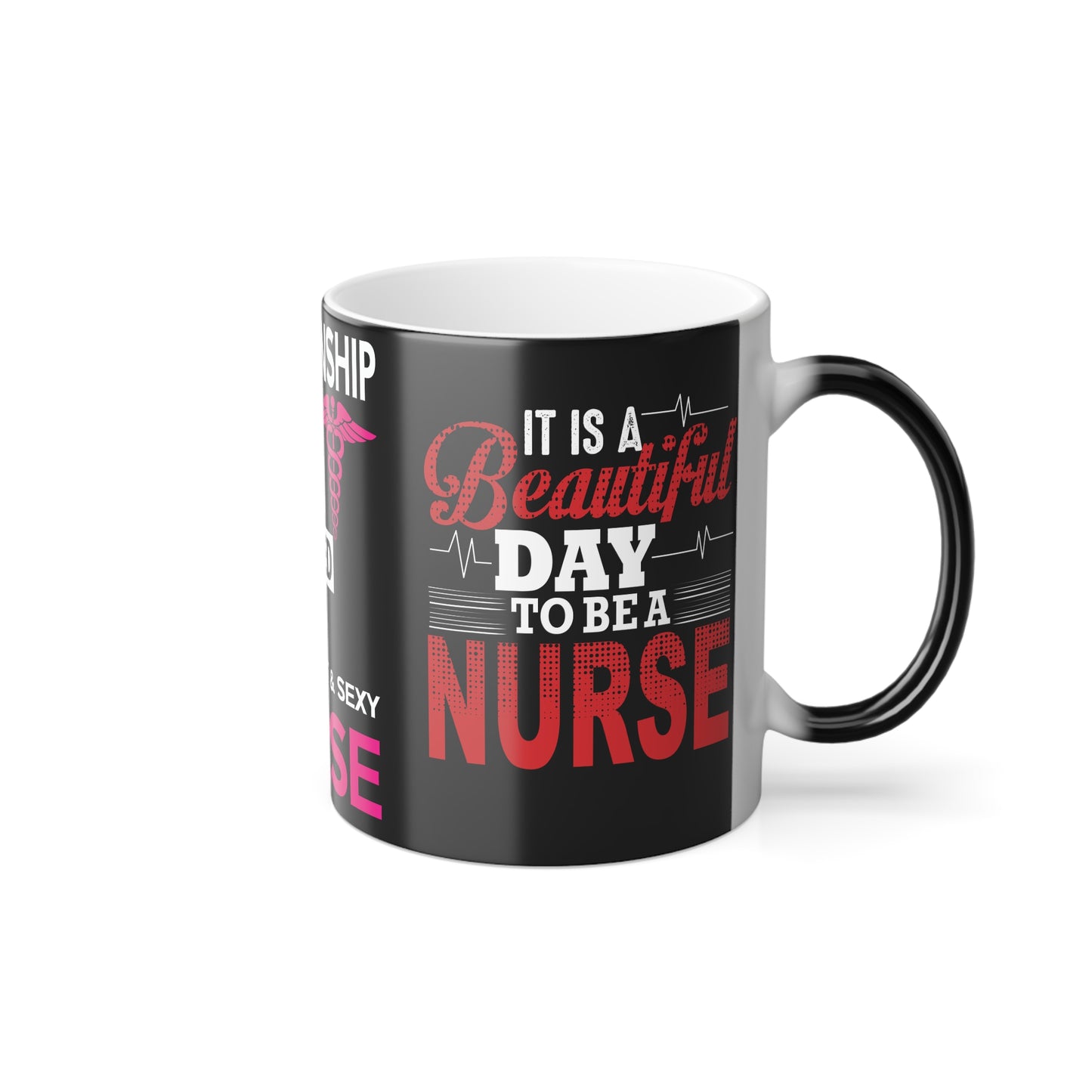 Relationship Status: Taken By A Smart & Sexy Nurse - Color Morphing Mug, 11oz