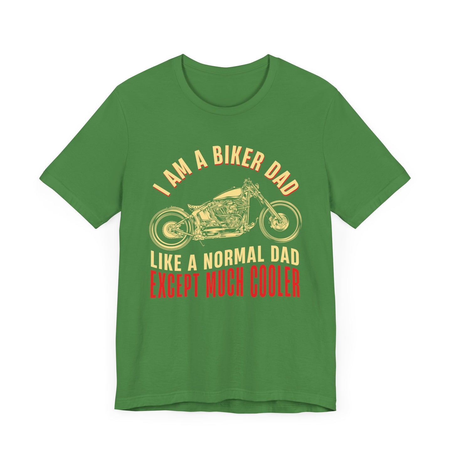 I'm A Biker Dad, Like A Normal Dad Except Much Cooler - Unisex Jersey Short Sleeve Tee