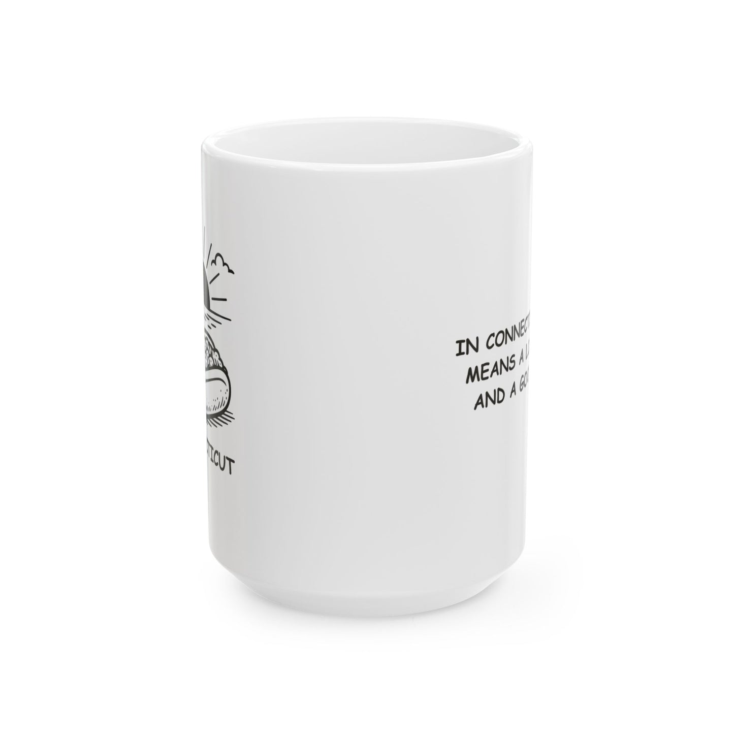 "In Connecticut, ‘fancy’ means a lobster roll and a good sunset." Ceramic Mug - 13812