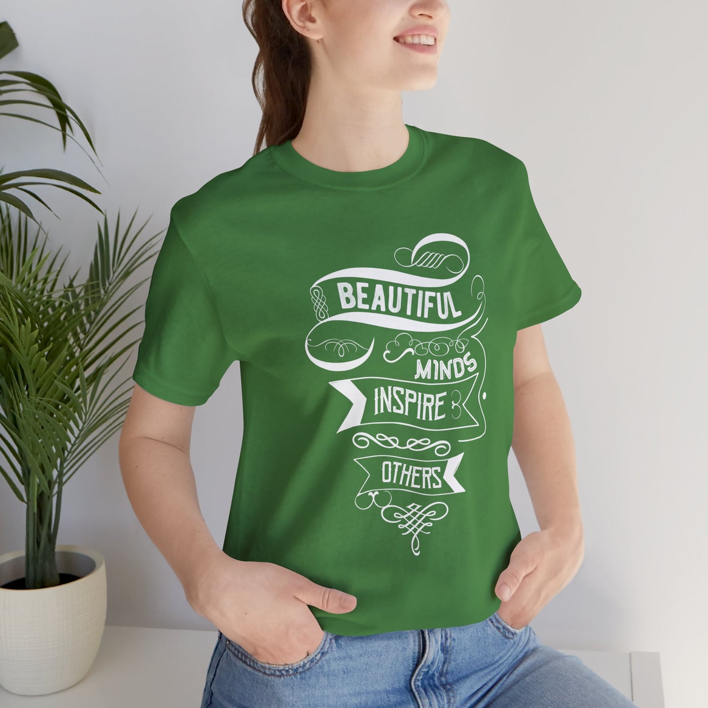 Motivational: Beautiful Minds Inspire Others - Unisex Jersey Short Sleeve Tee