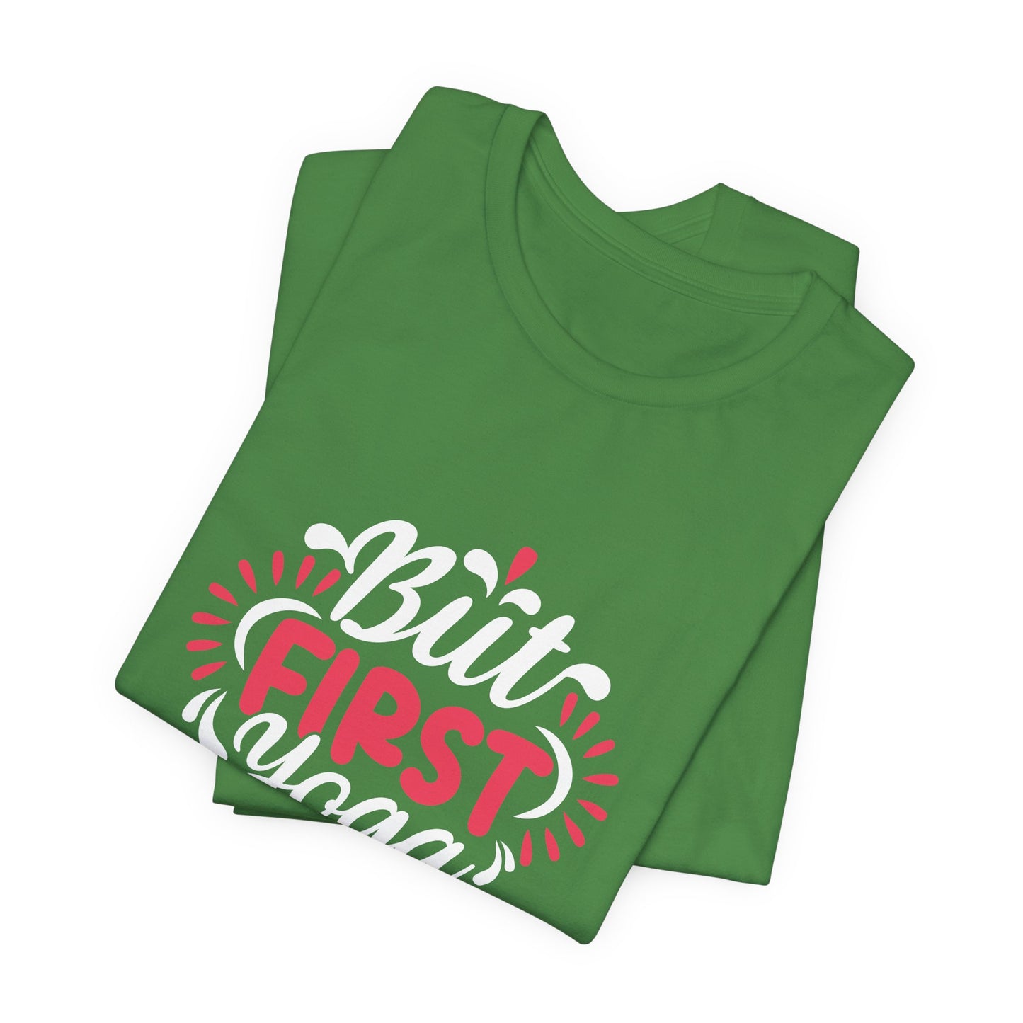 But First Yoga - Unisex Jersey Short Sleeve Tee - 12423