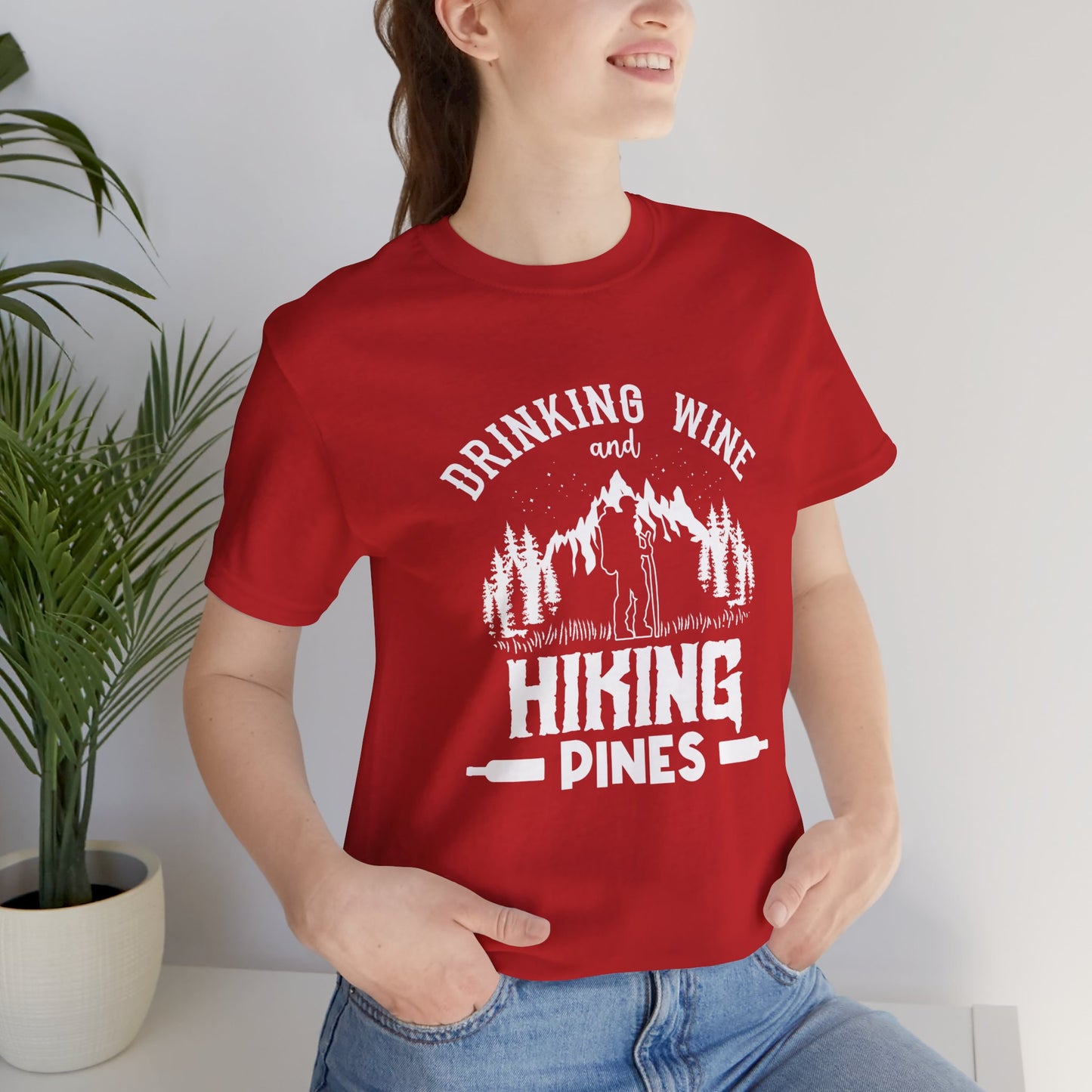 Camping: Drinking Wine & Hiking Pines - Unisex Jersey Short Sleeve Tee