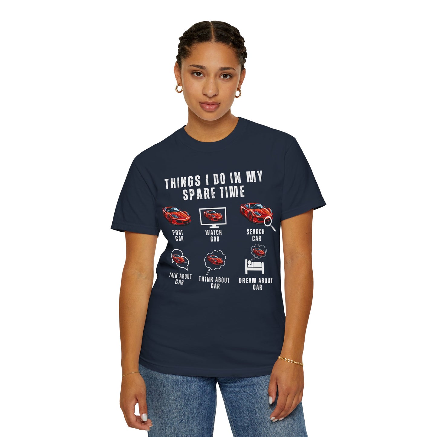 Car Lovers, Things I Do in My Spare Time - Unisex Garment-Dyed T-shirt - 10192
