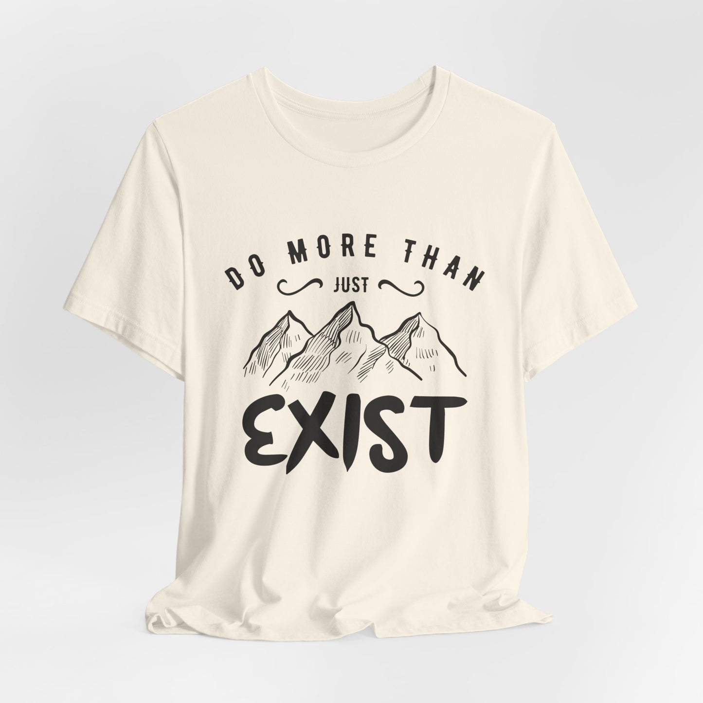 Camping: Do More Than Just Exist - Unisex Jersey Short Sleeve Tee