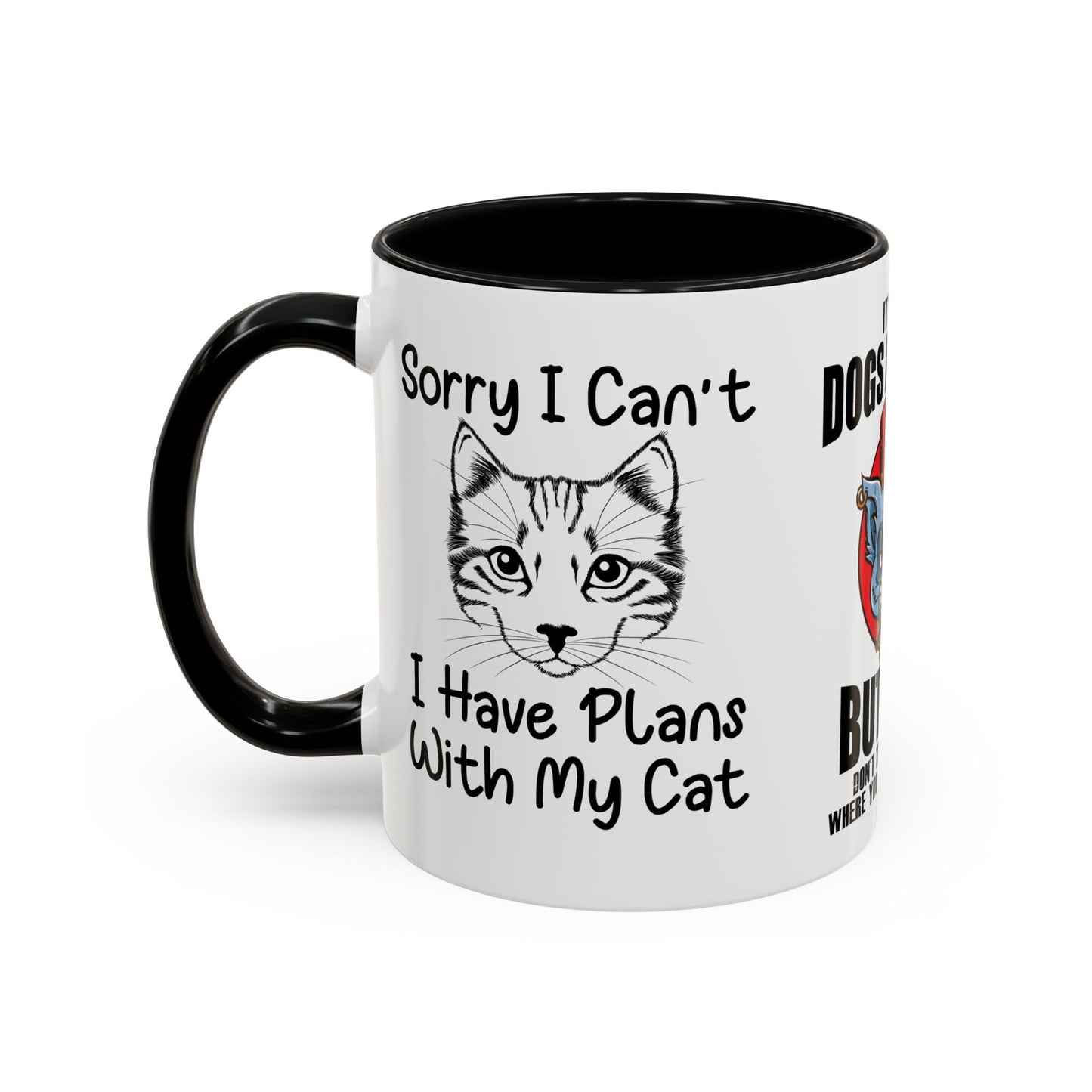 It's True Dogs Are Loyal, But Cats Don't Tell The Police Where You Hide Your Things - Accent Coffee Mug (11, 15oz)