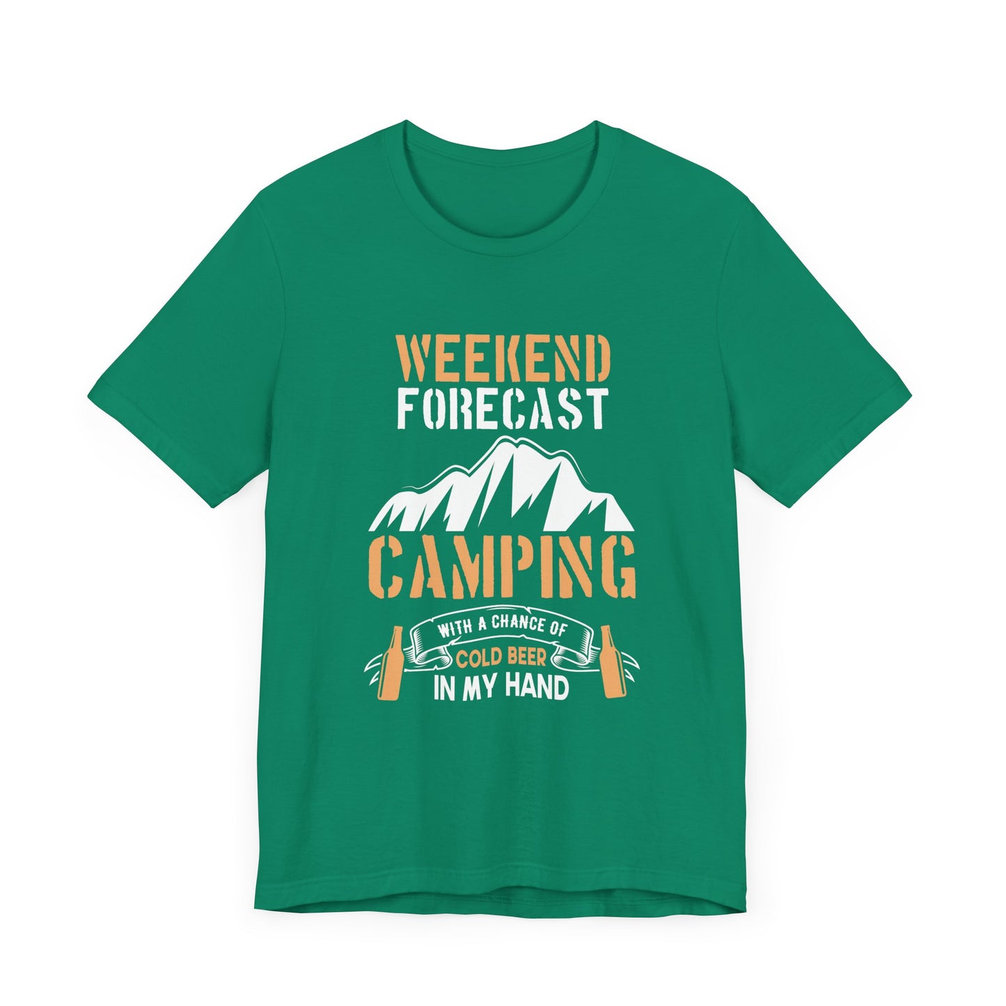Camping: Weekend Forecast, Camping With A Chance Of Cold Beer In My Hand - Unisex Jersey Short Sleeve Tee - 12570