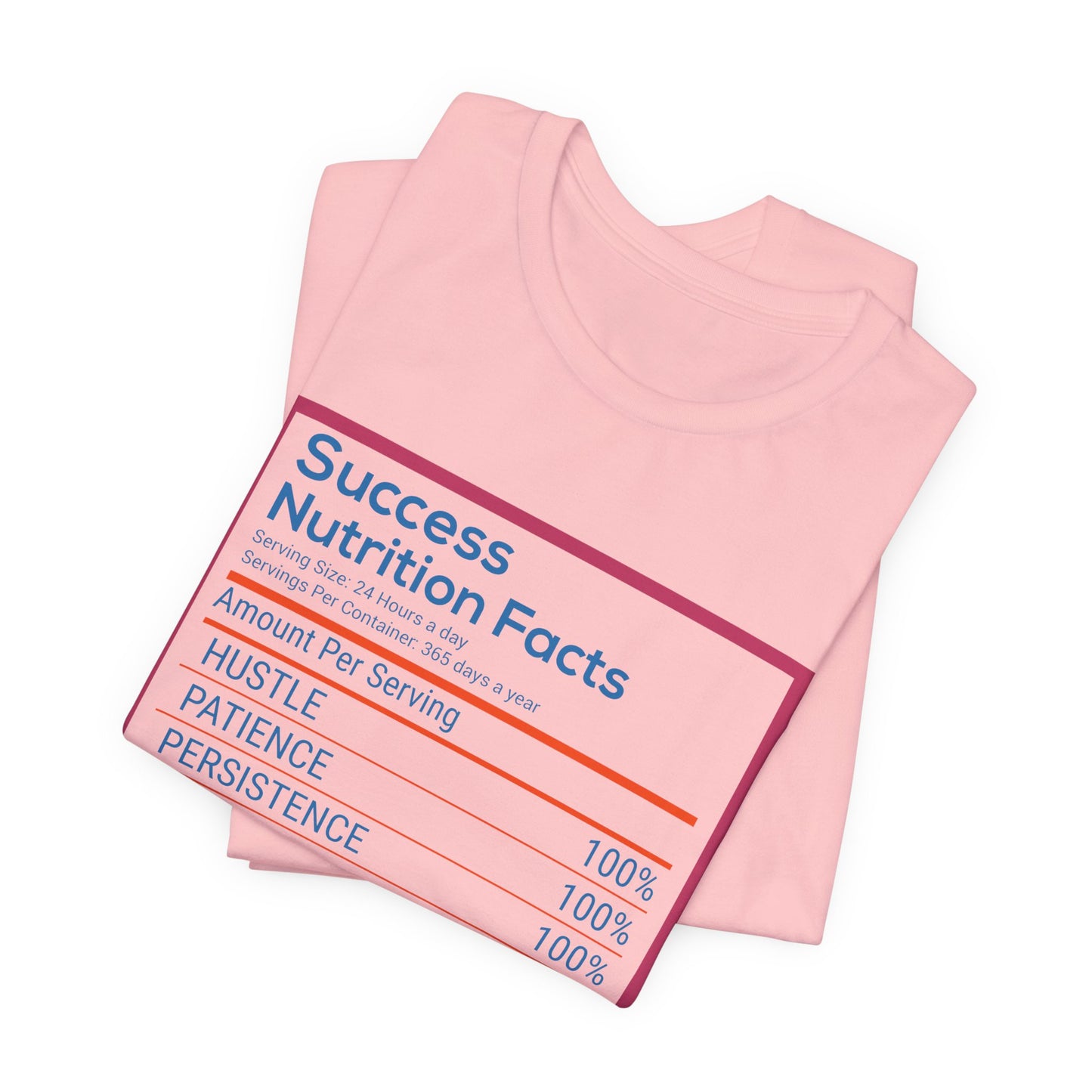 Motivational: Success Nutrition Facts - Unisex Jersey Short Sleeve Tee