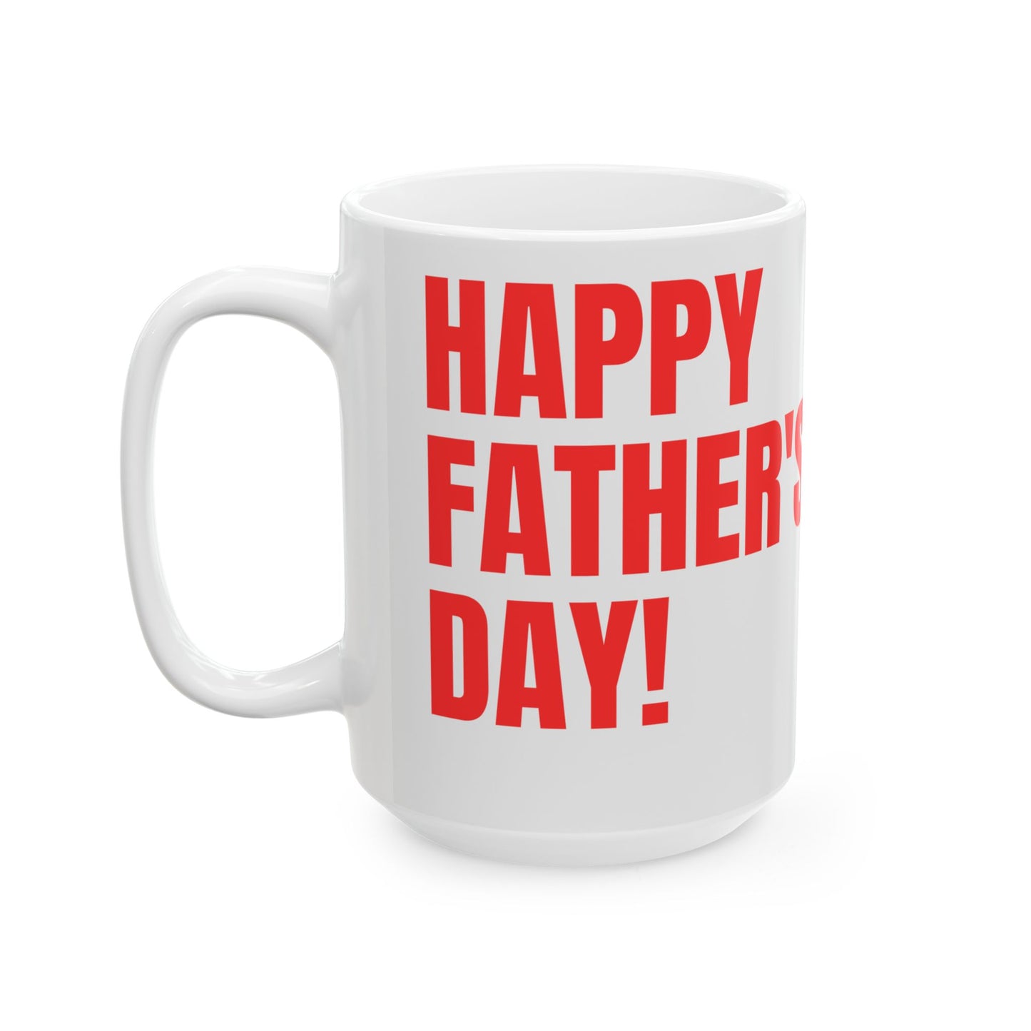 Happy Father's Day Ceramic Mug - 11oz & 15oz - 12894