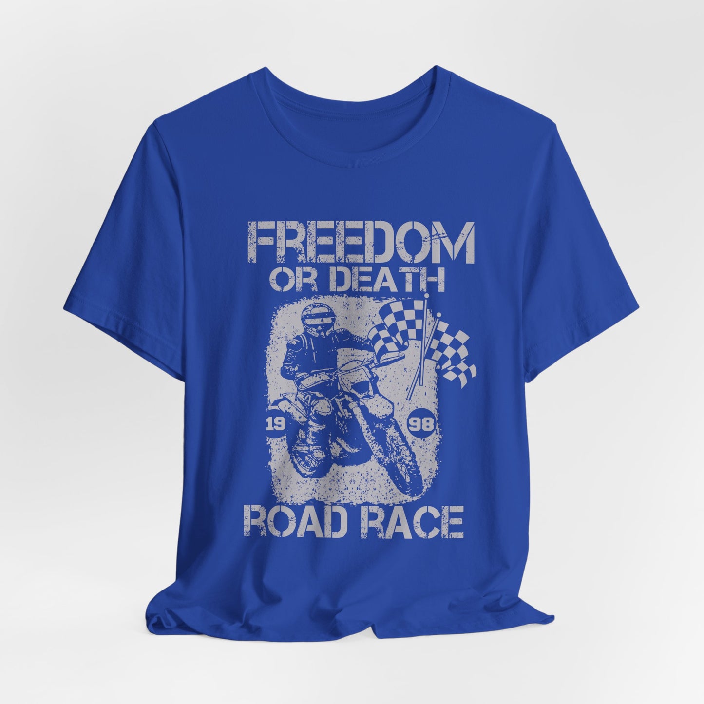 Freedom or Death, Road Race - Unisex Jersey Short Sleeve Tee - 13145