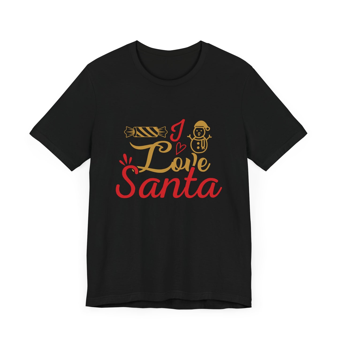 I Love Santa - Unisex Jersey Short Sleeve Tee