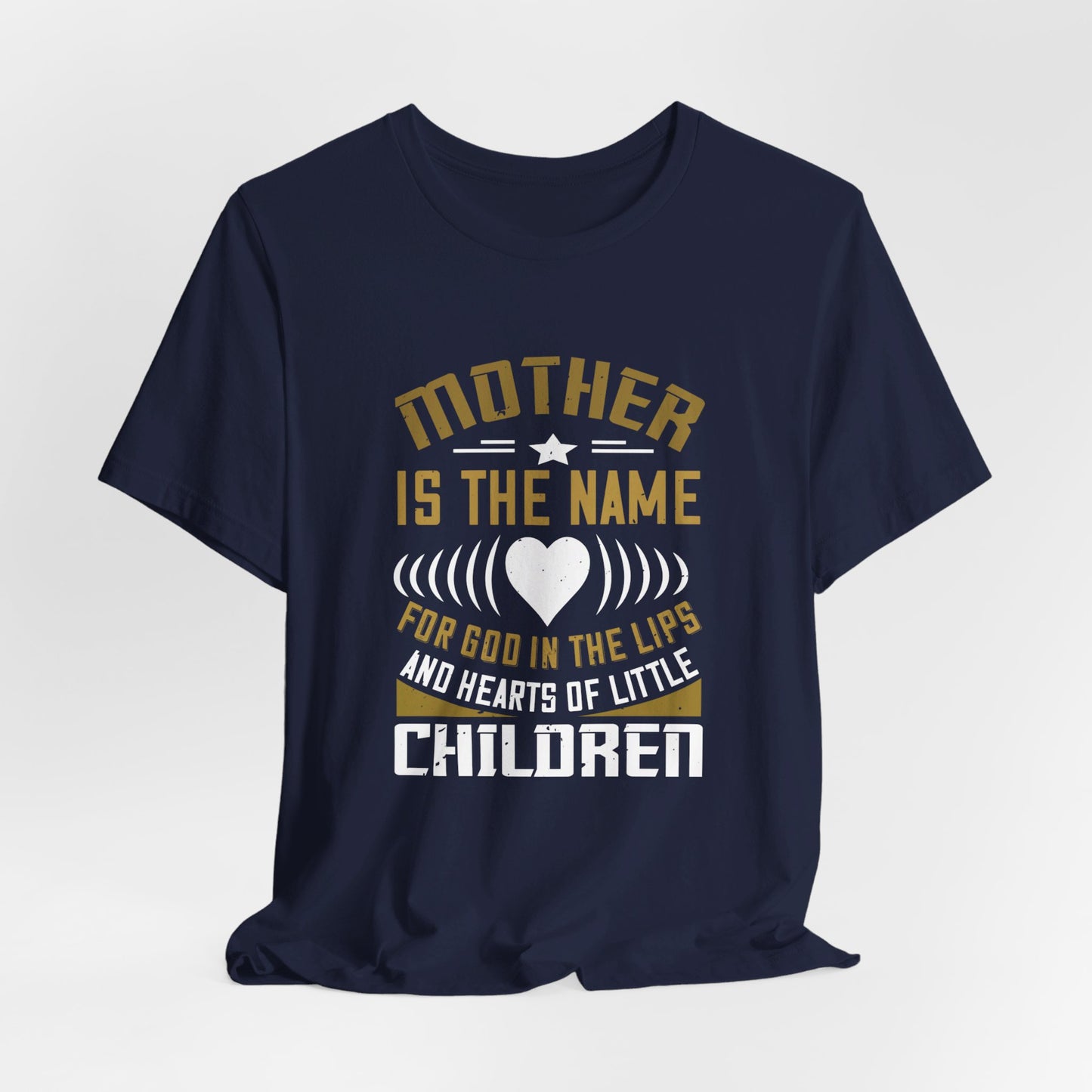 Mother Is the Name for God in the Lips and Hearts of Little Children - Unisex Jersey Short Sleeve Tee