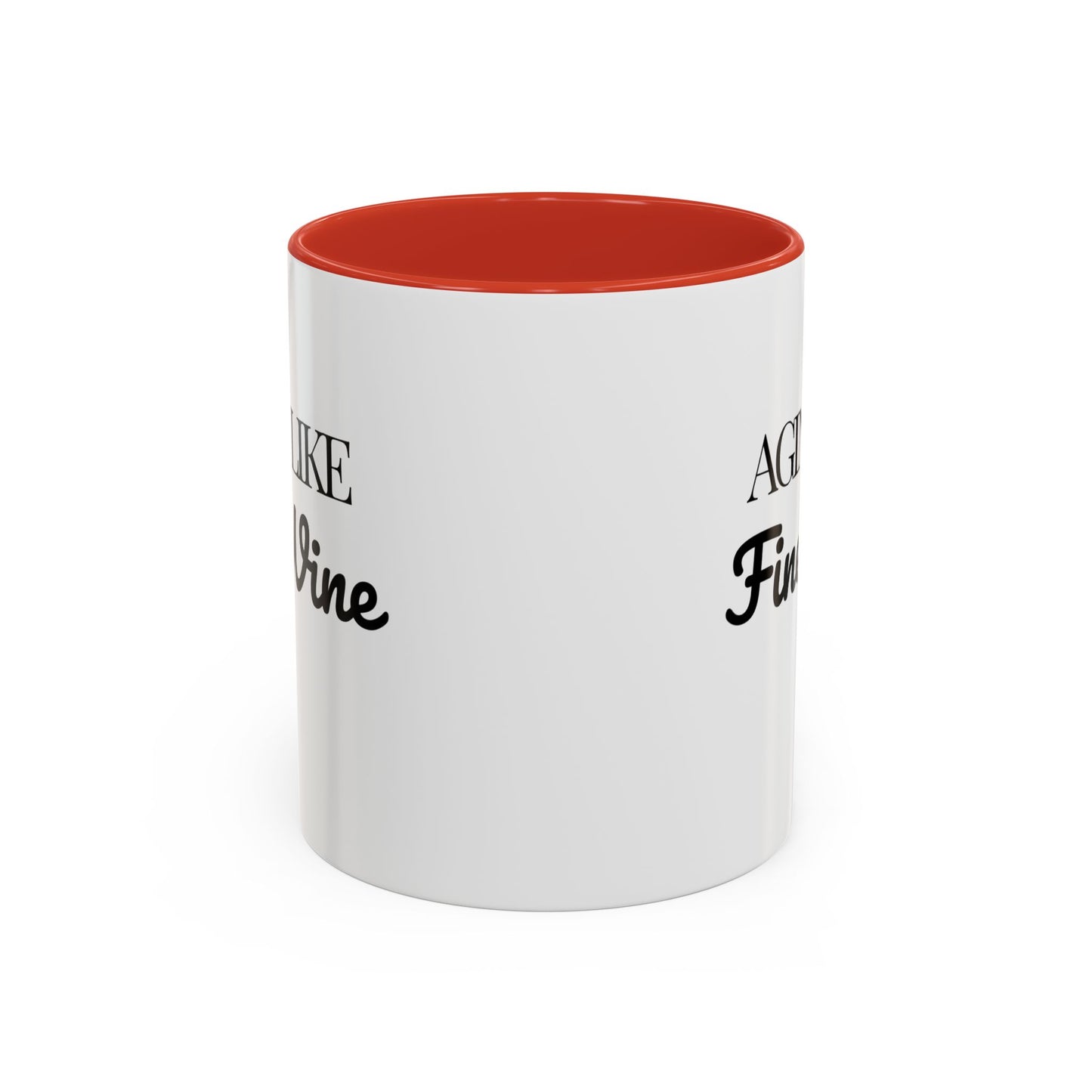 Aging Like Fine Wine Coffee Mug — Wine Lover Gift (11/15oz) - 14685